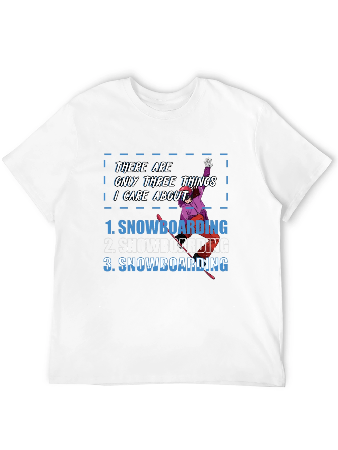 Snowboarding Fan T-Shirt - Three Things I Care About