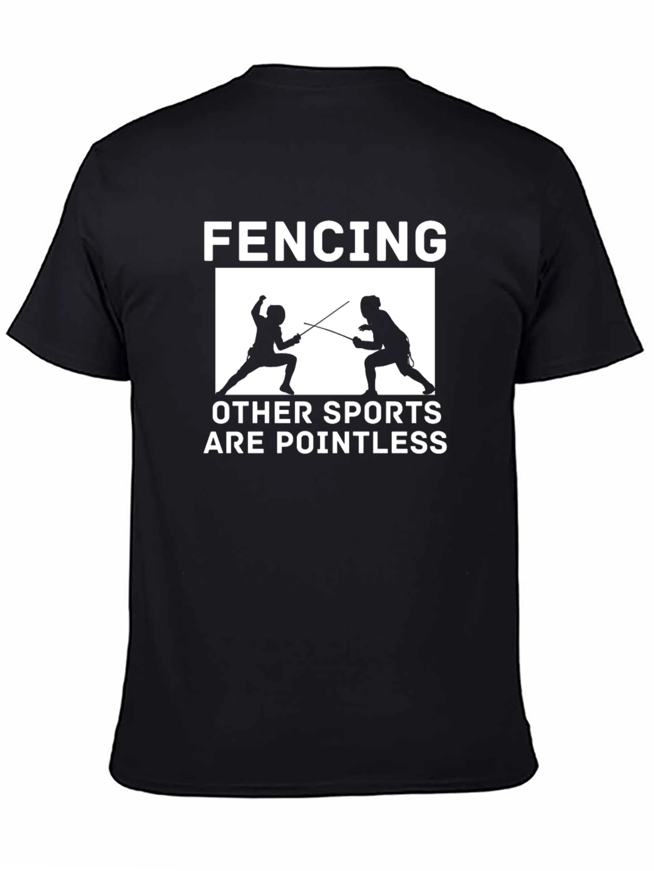 Fencing is Pointless T-Shirt