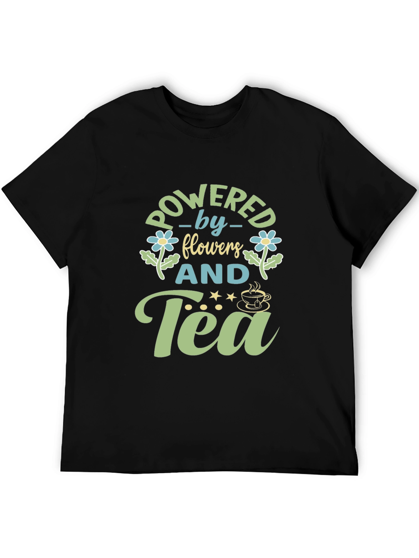 Powered by Flowers and Tea T-Shirt