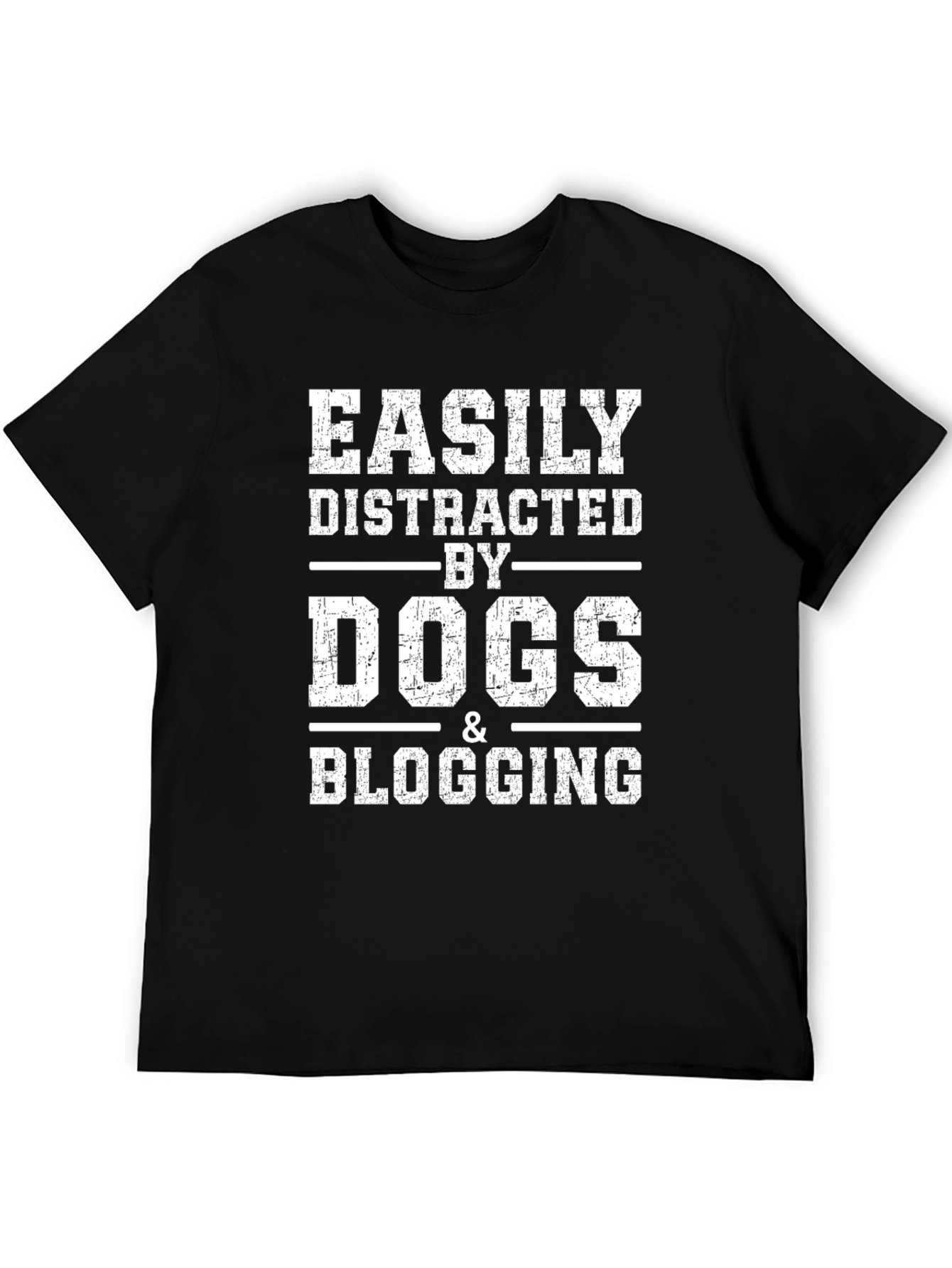 Easily Distracted By Dogs & Blogging T-Shirt