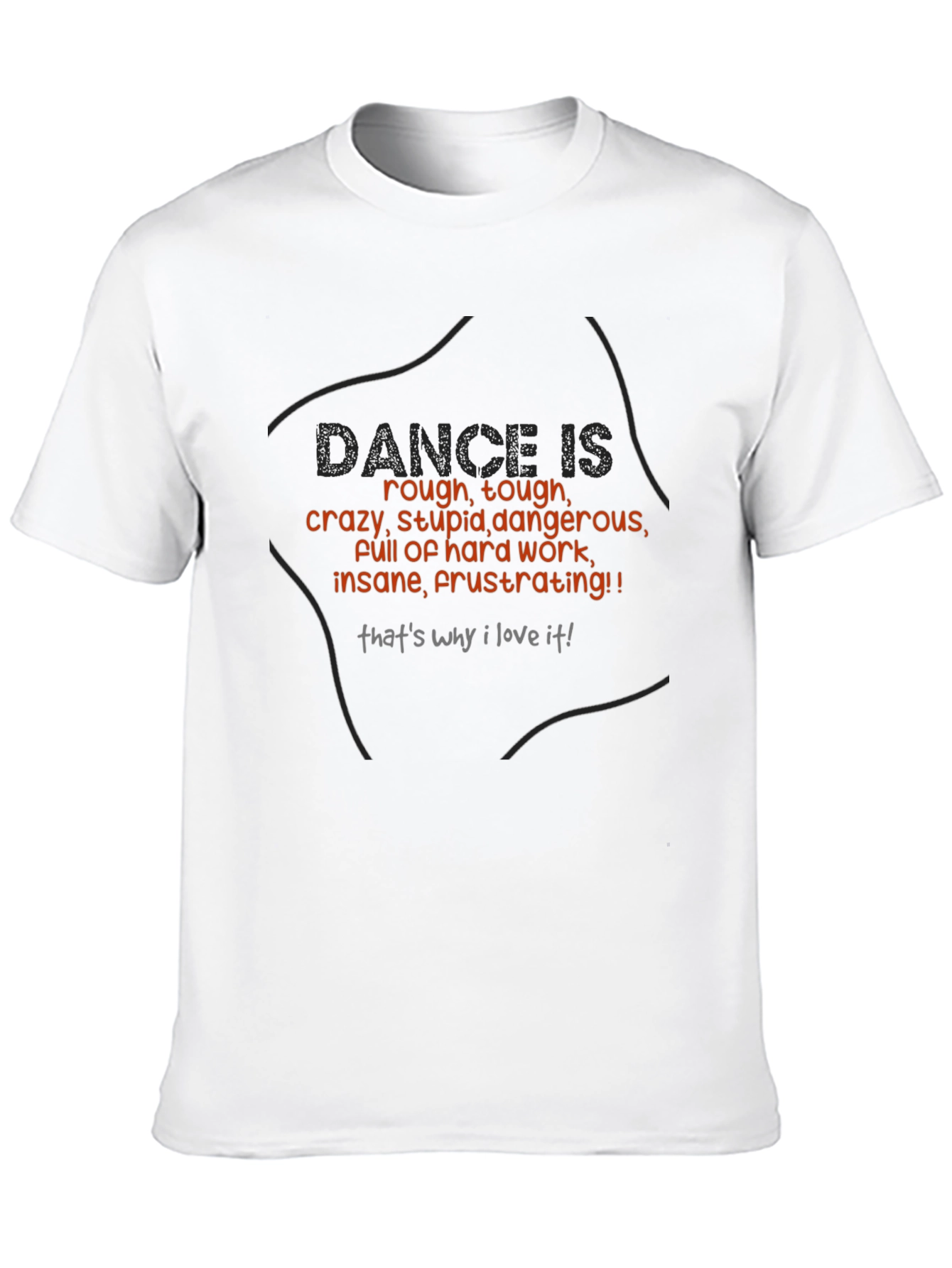 Dance is Rough Mens Black T-Shirt