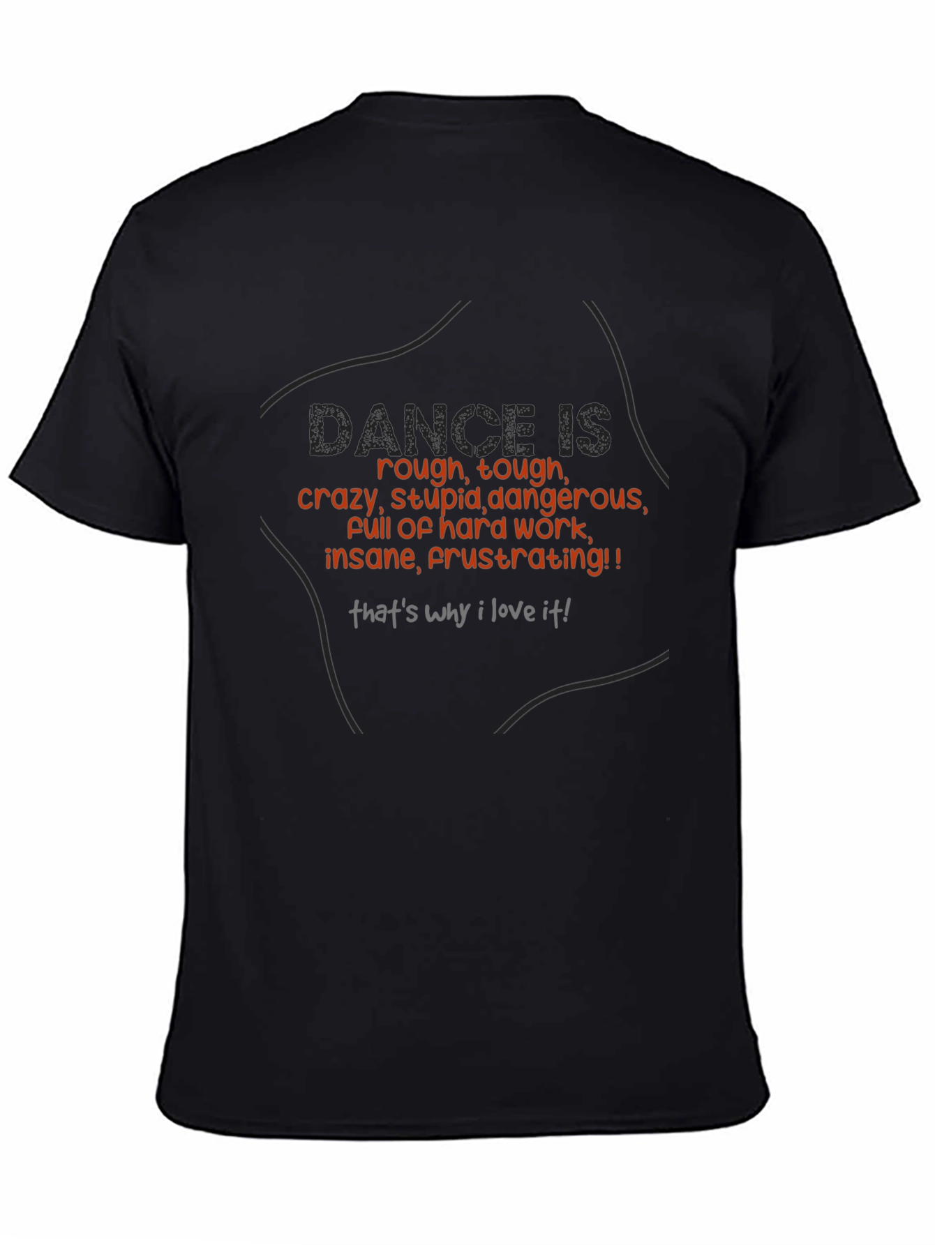 Dance is Rough Mens Black T-Shirt