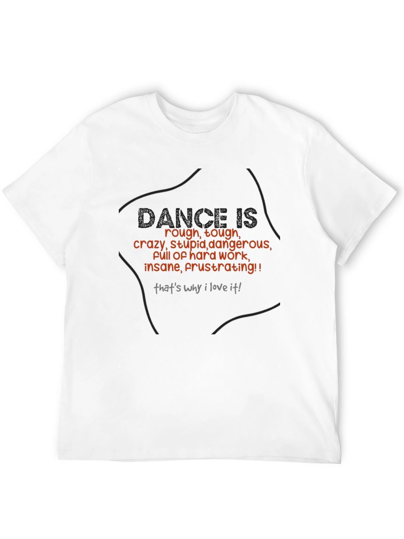 Dance is Rough Mens Black T-Shirt