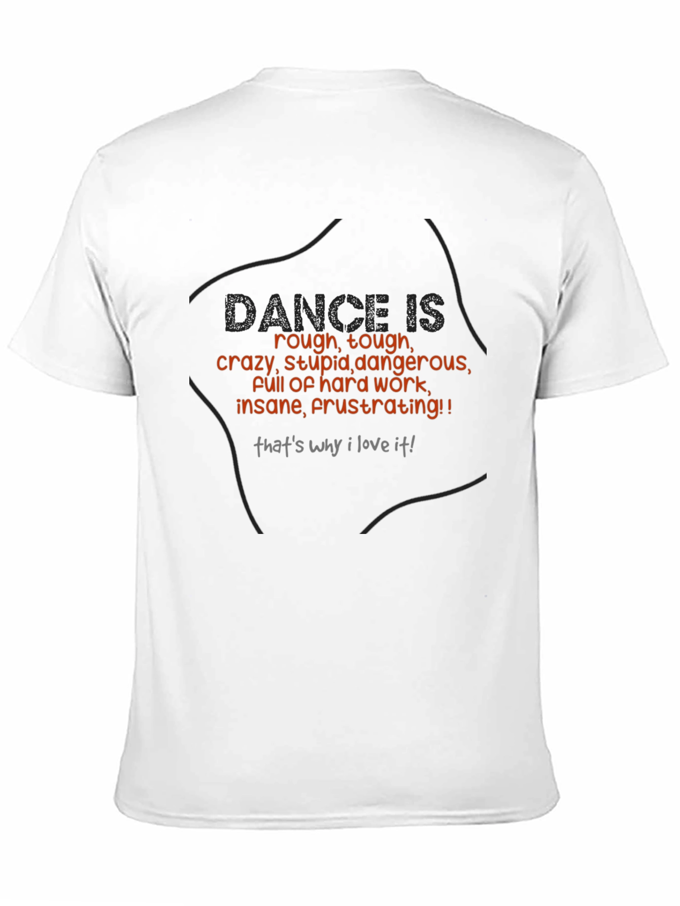 Dance is Rough Mens Black T-Shirt