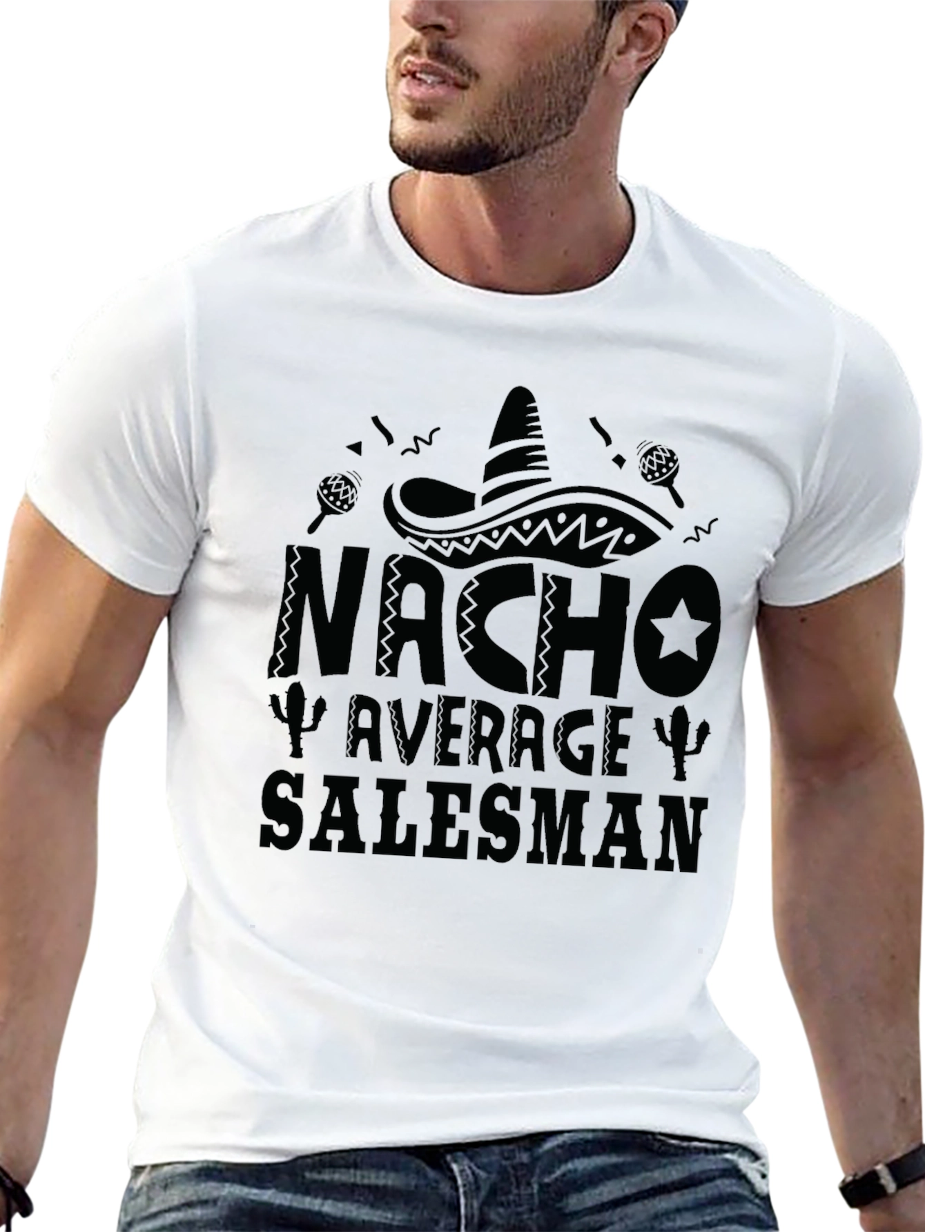 Nacho Average Salesman T-Shirt - Funny Mens Tee