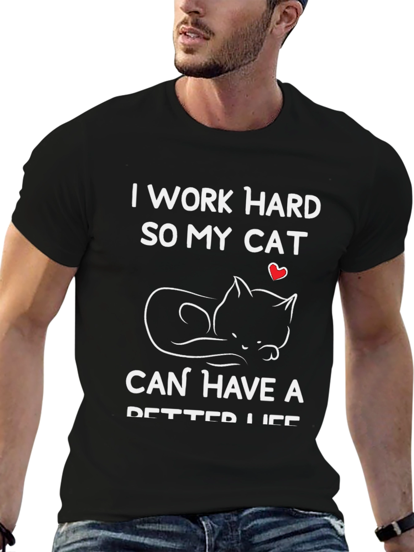 I Work Hard for My Cat T-Shirt