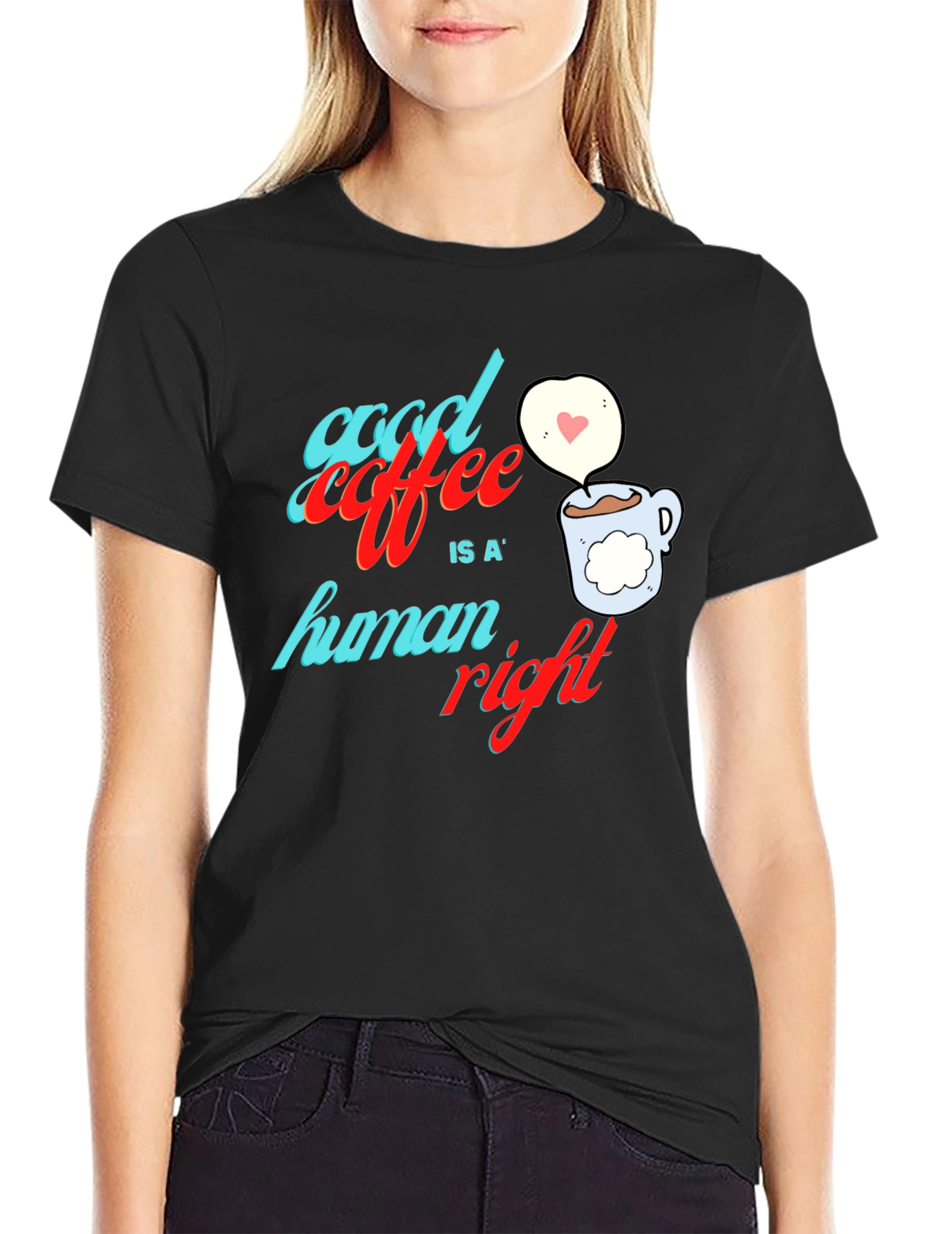 Good Coffee is a Human Right Graphic Tee