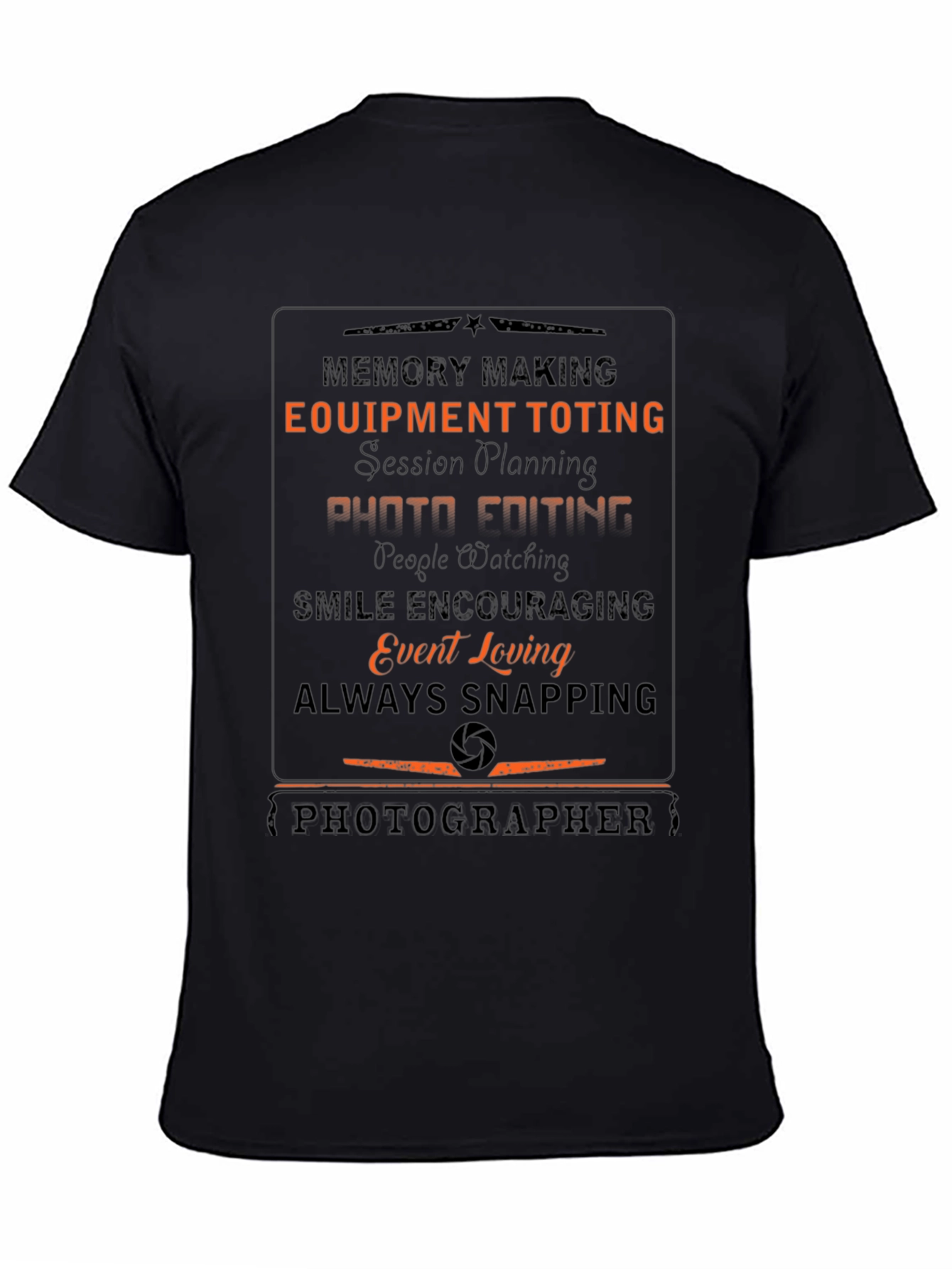 Photographer T-Shirt - Memory Making Equipment Toting