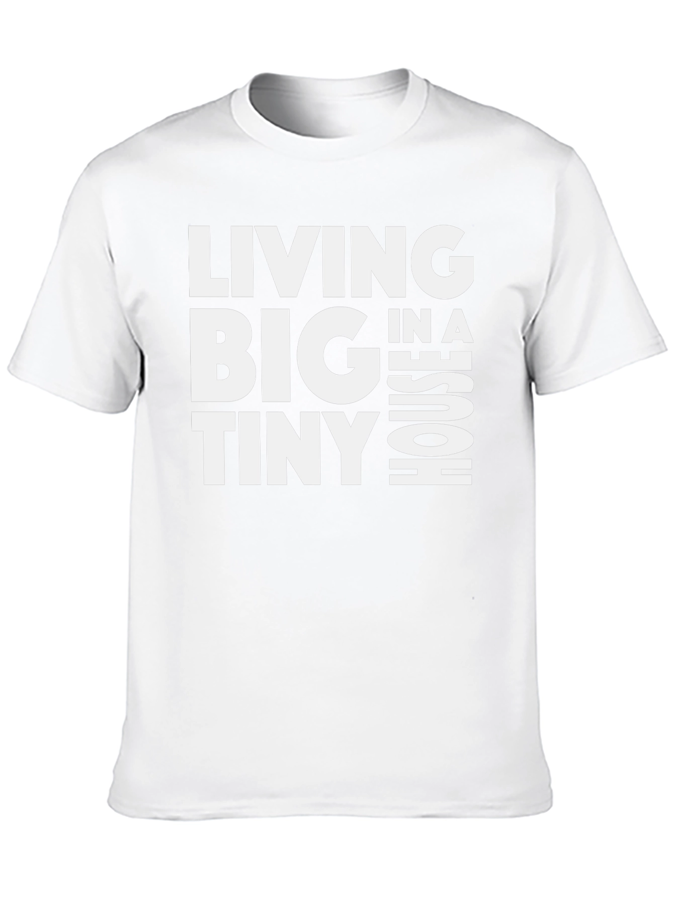 Living Big in a Tiny House Graphic Tee