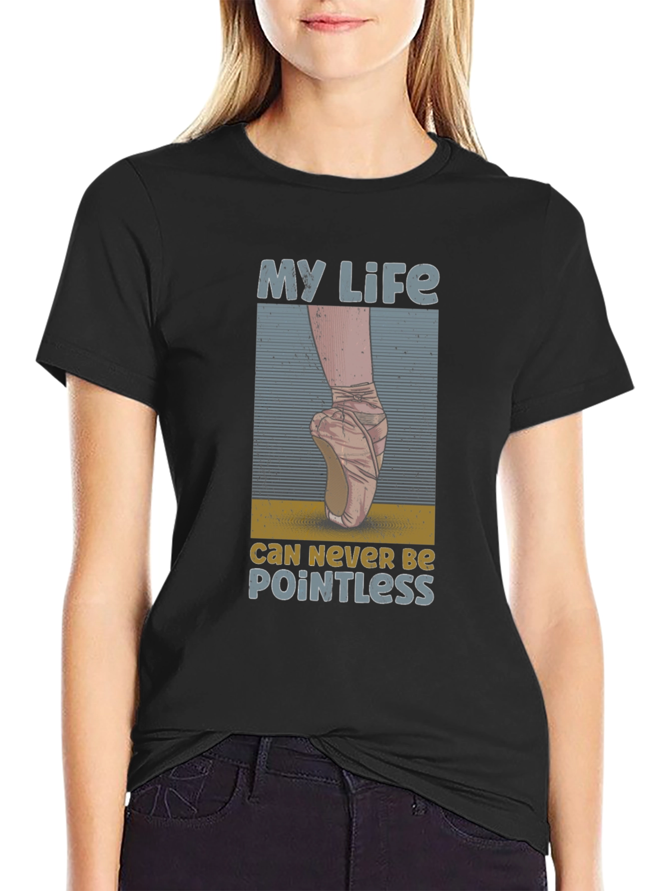 Ballet Life Tee: Never Be Pointless
