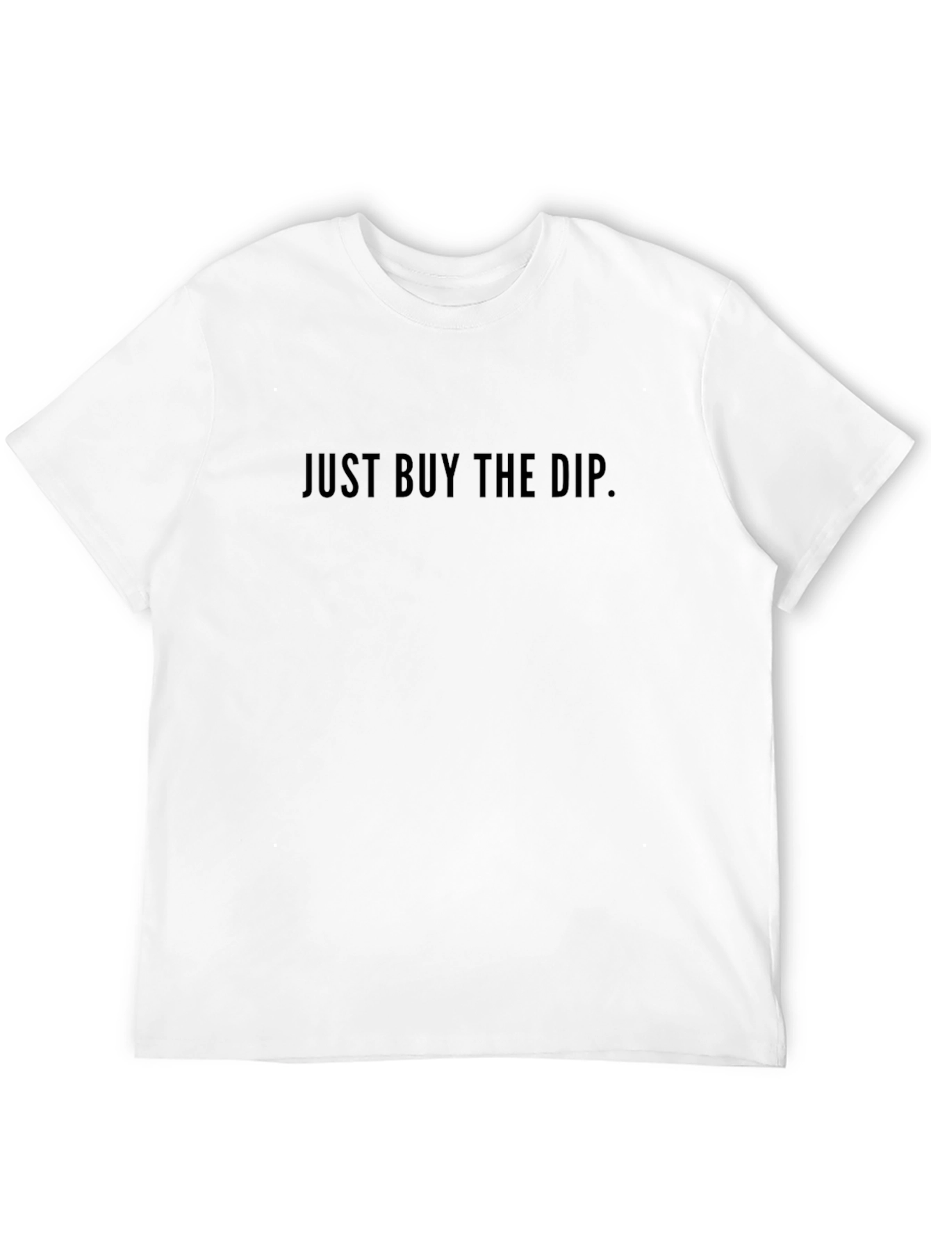 Just Buy The Dip - Investors T-Shirt