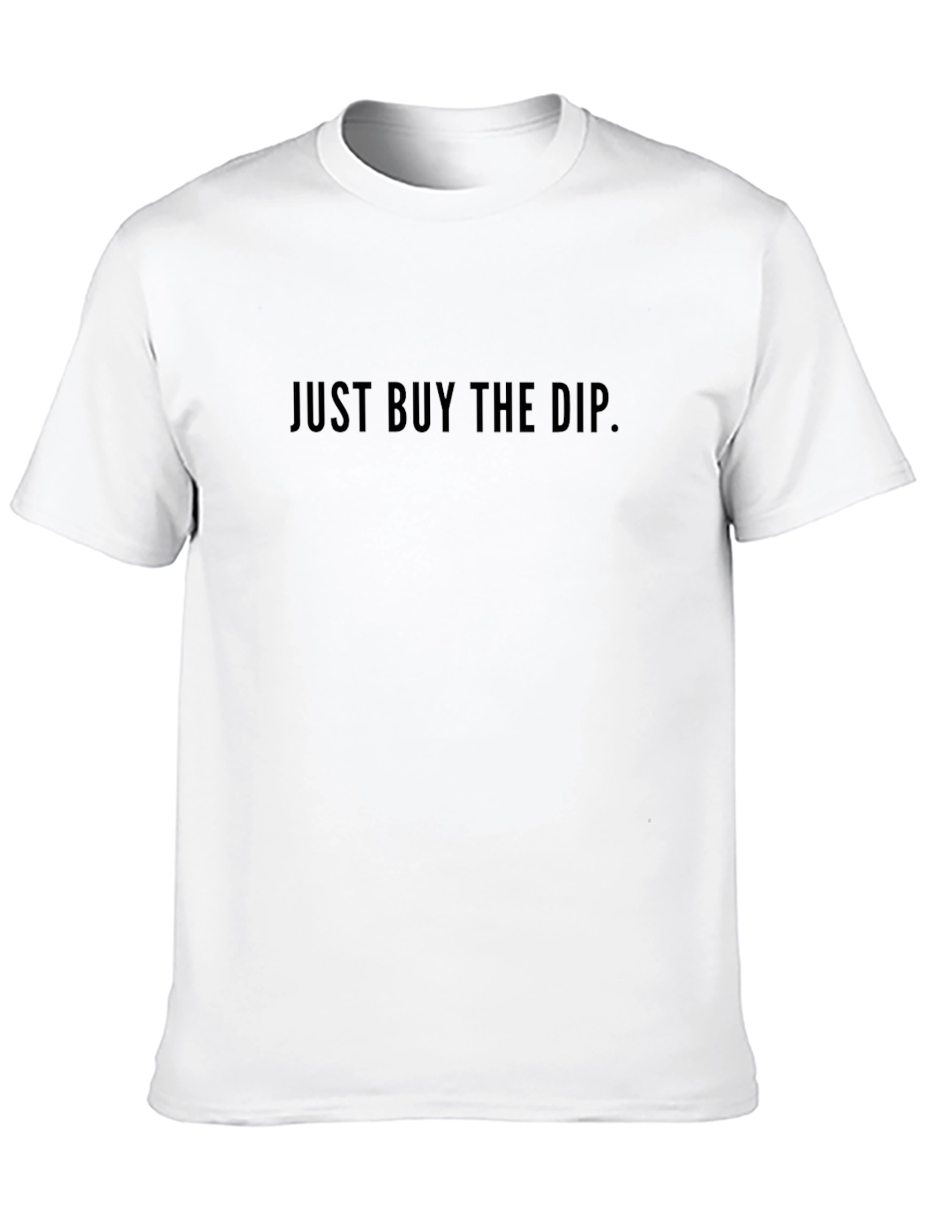 Just Buy The Dip - Investors T-Shirt