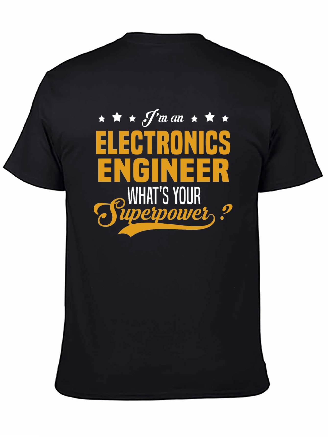 Electronics Engineer Superpower T-Shirt - Funny Gift