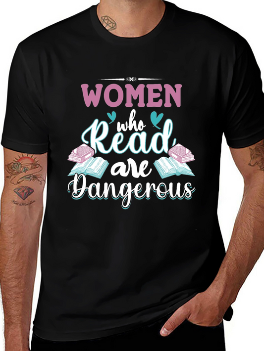 Women Who Read are Dangerous T-Shirt