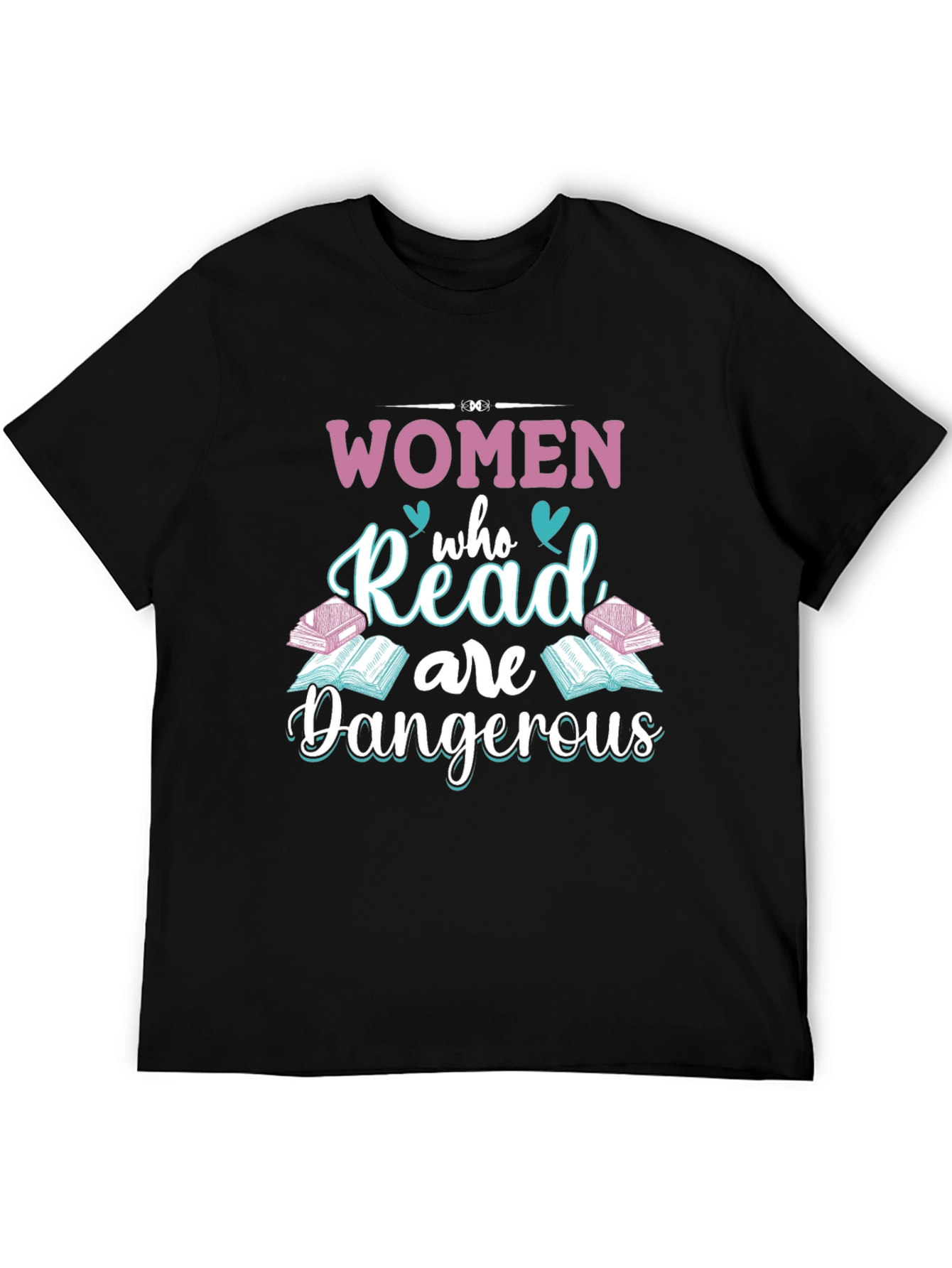 Women Who Read are Dangerous T-Shirt