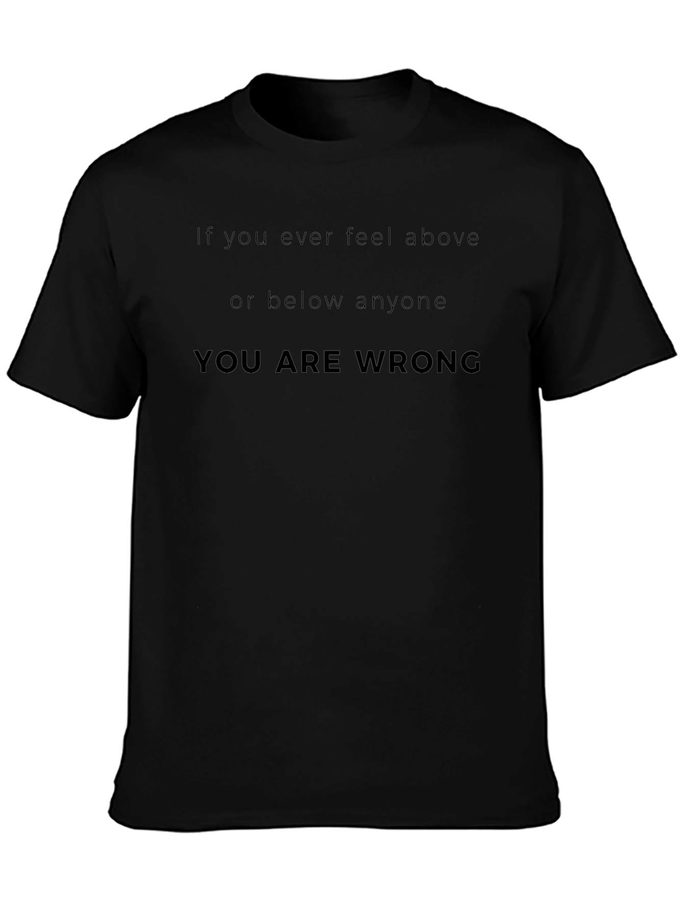 Inspirational You Are Wrong Graphic Tee