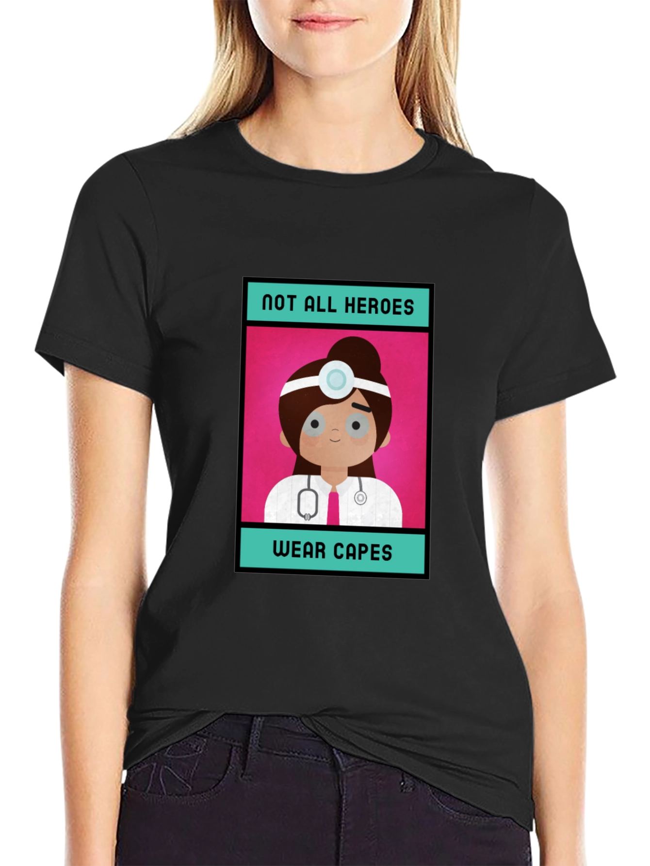 Not All Heroes Wear Capes Doctor T-Shirt