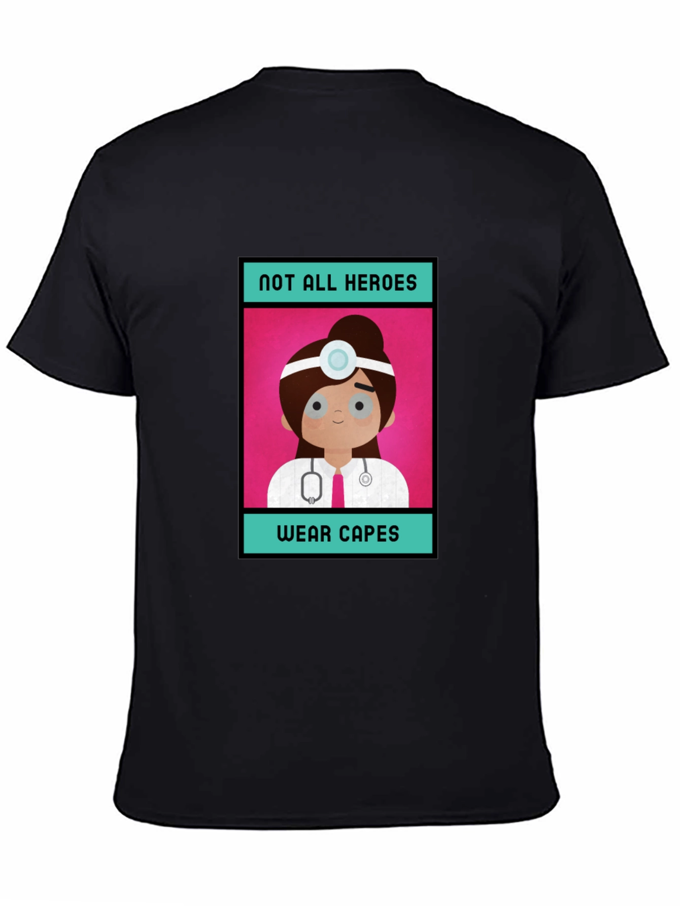 Not All Heroes Wear Capes Doctor T-Shirt