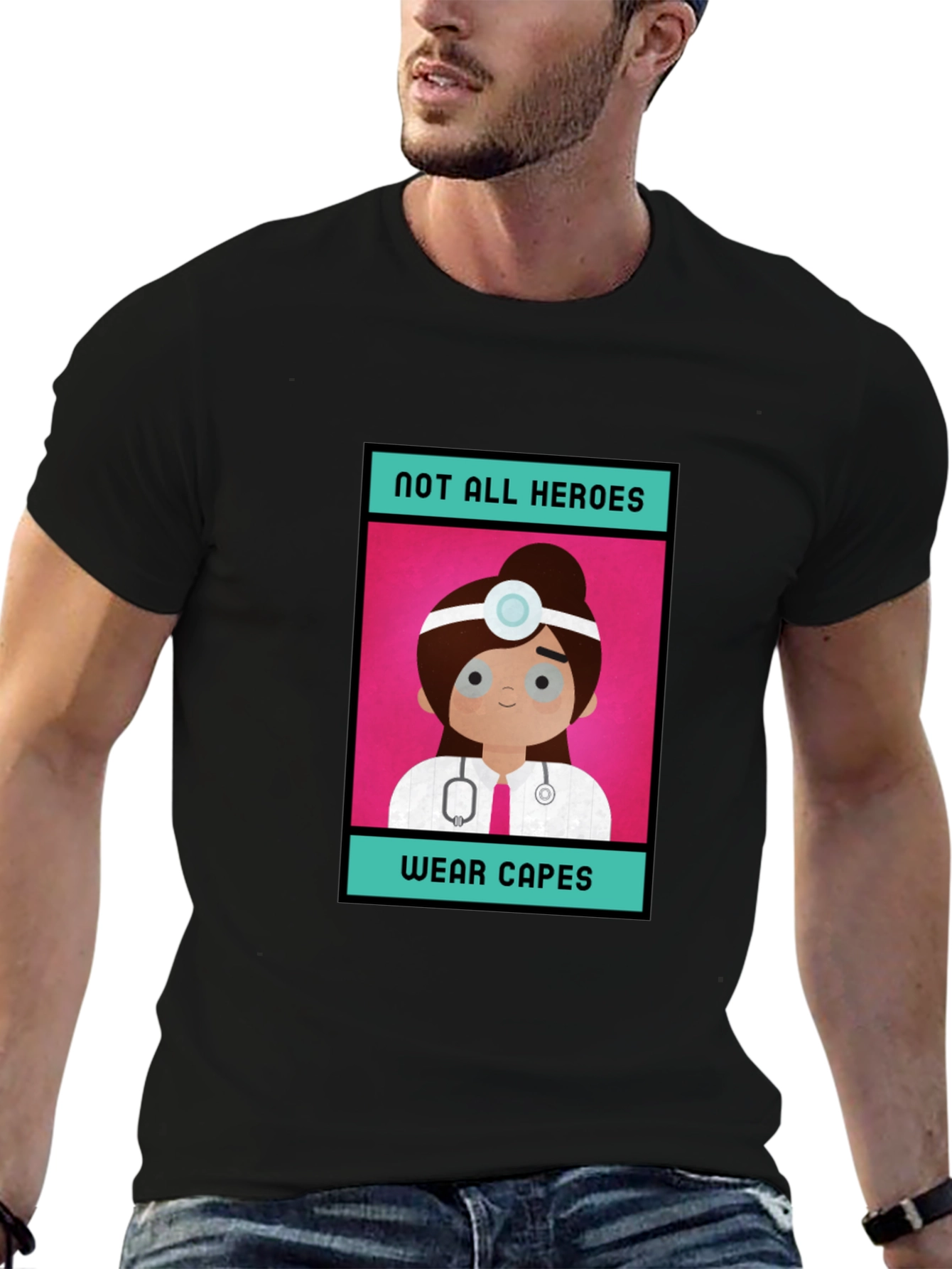 Not All Heroes Wear Capes Doctor T-Shirt