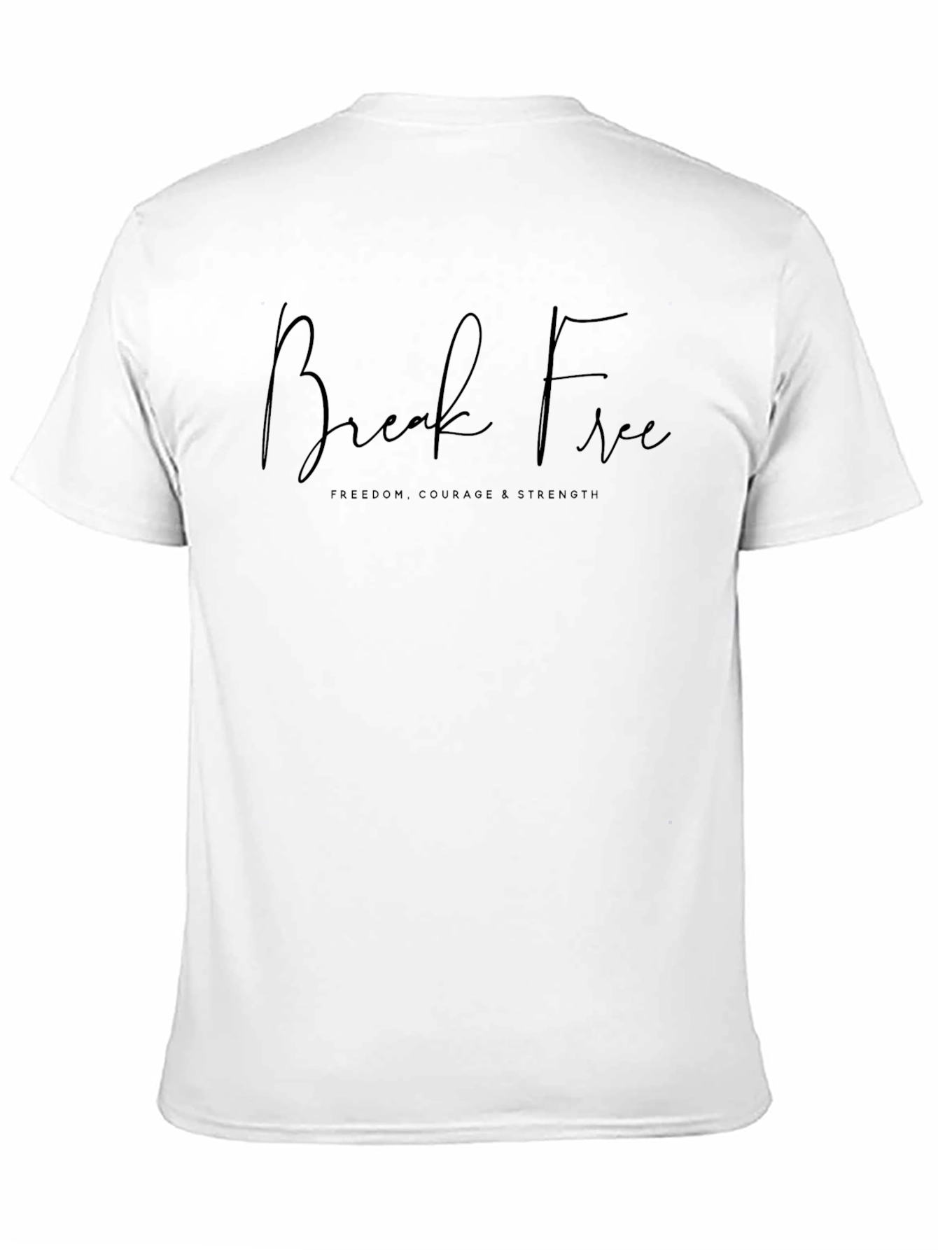 Break Free Black Graphic T-Shirt - Freedom Courage Strength