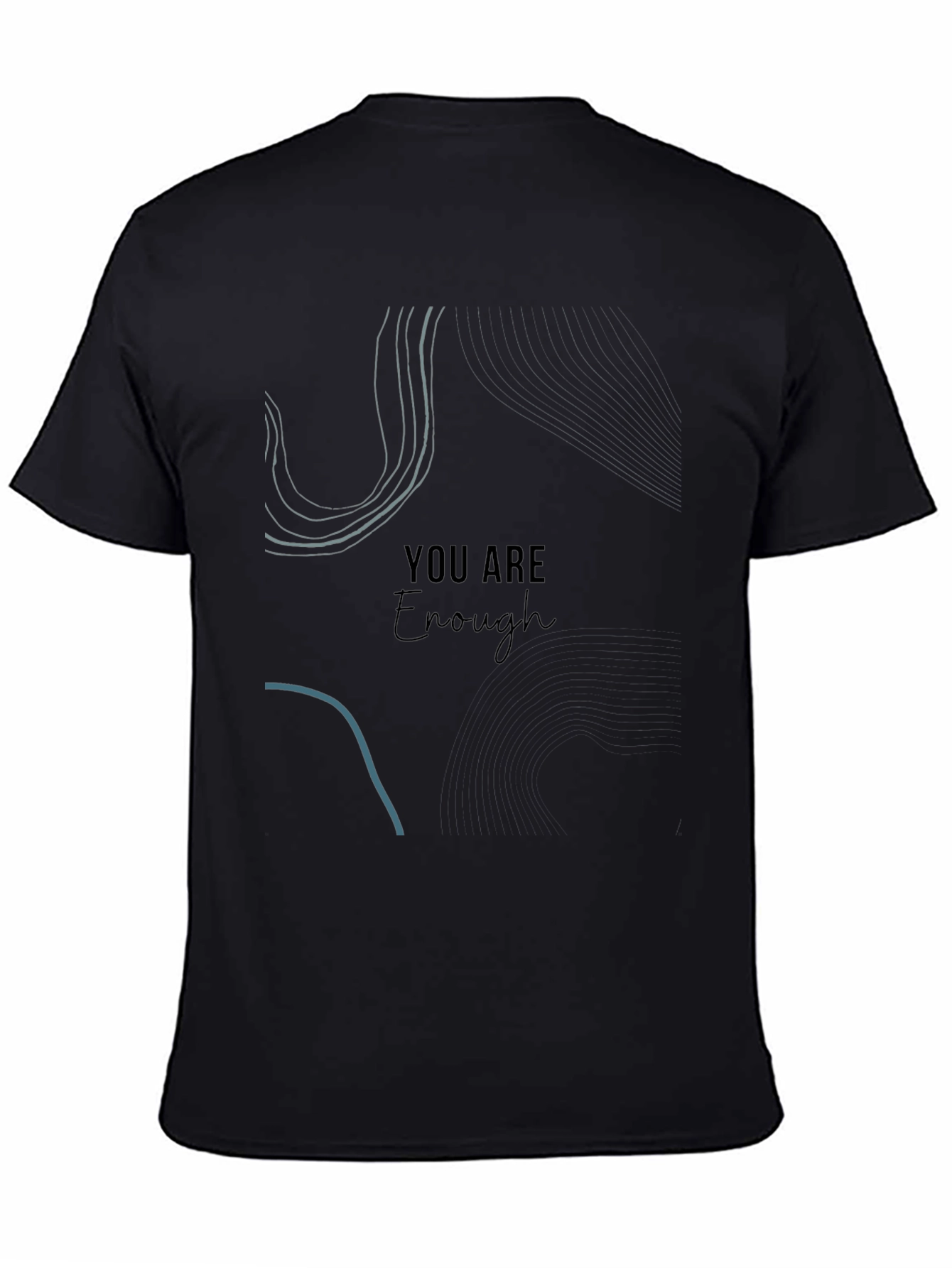 You Are Enough Graphic Tee - Black Unisex T-Shirt