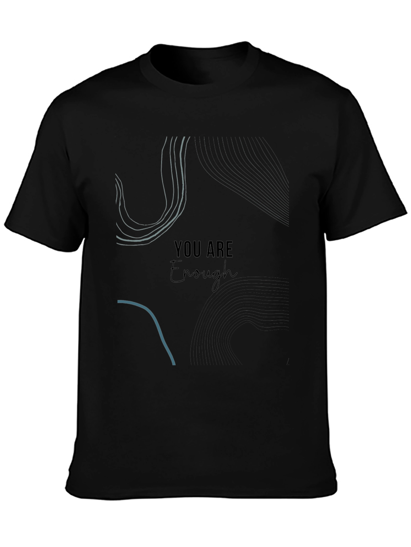 You Are Enough Graphic Tee - Black Unisex T-Shirt