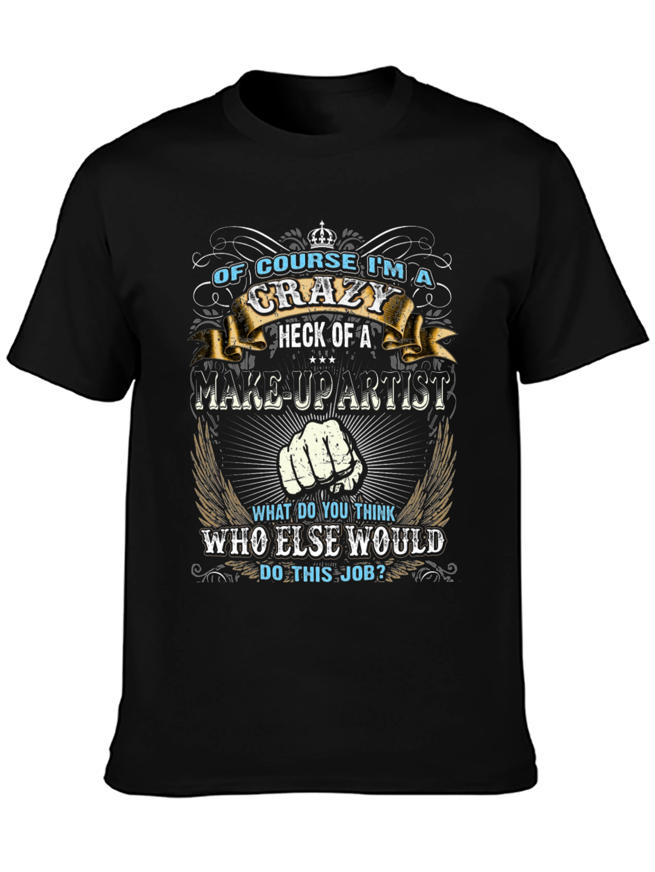 Crazy Makeup Artist Graphic T-Shirt