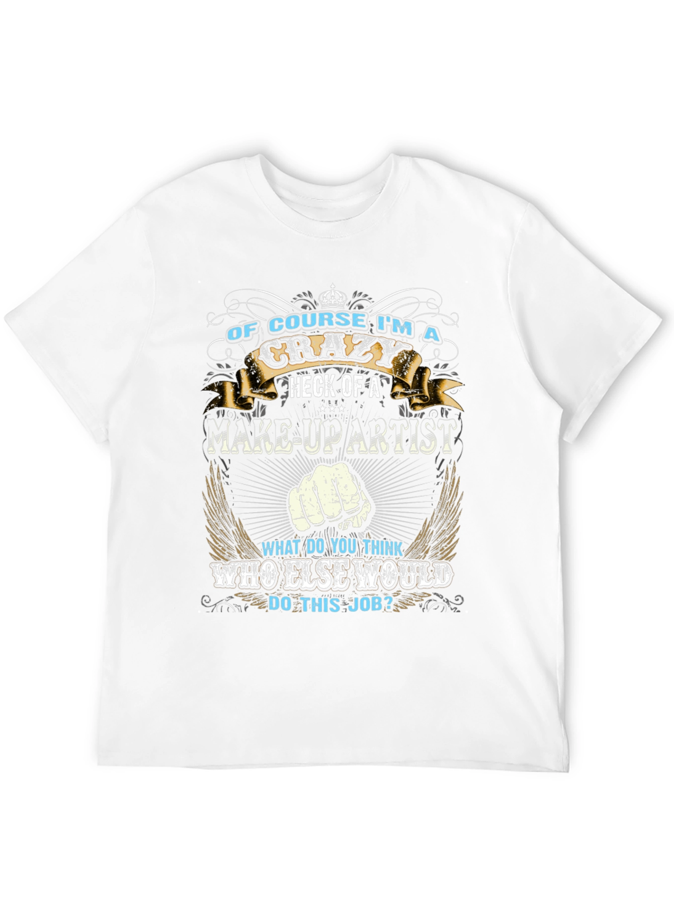 Crazy Makeup Artist Graphic T-Shirt