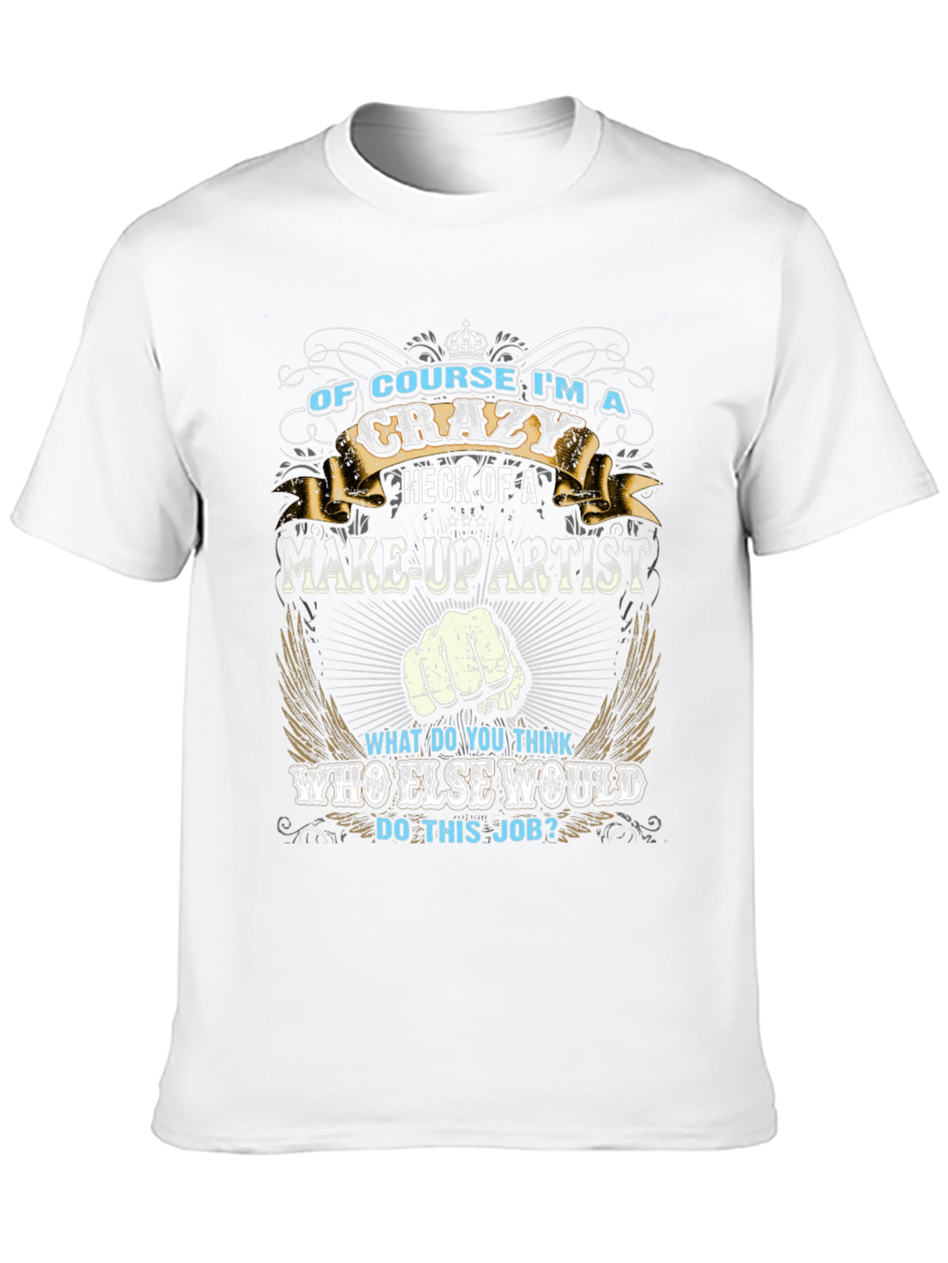 Crazy Makeup Artist Graphic T-Shirt