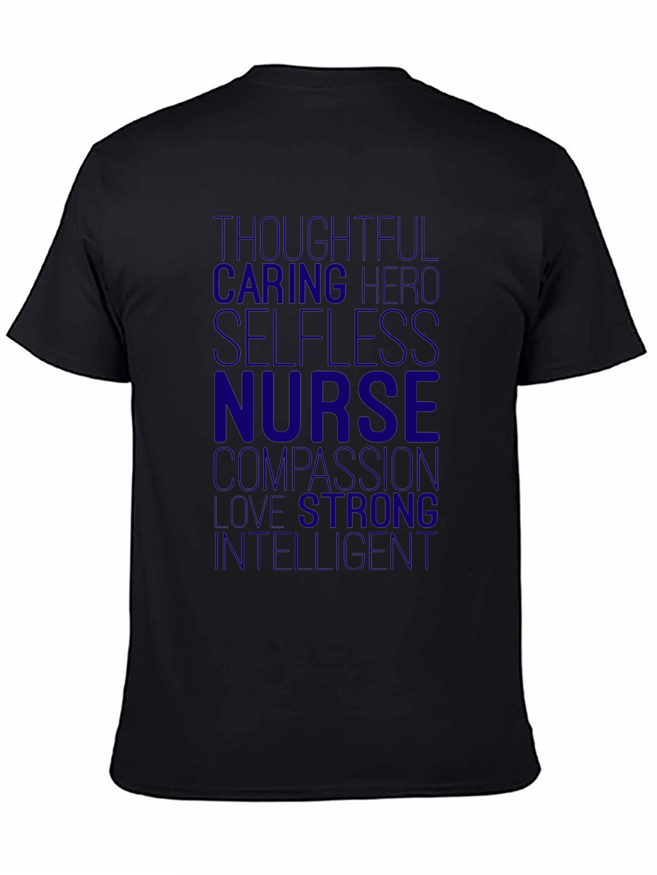 Nurse Hero T-Shirt - Thoughtful Caring Selfless