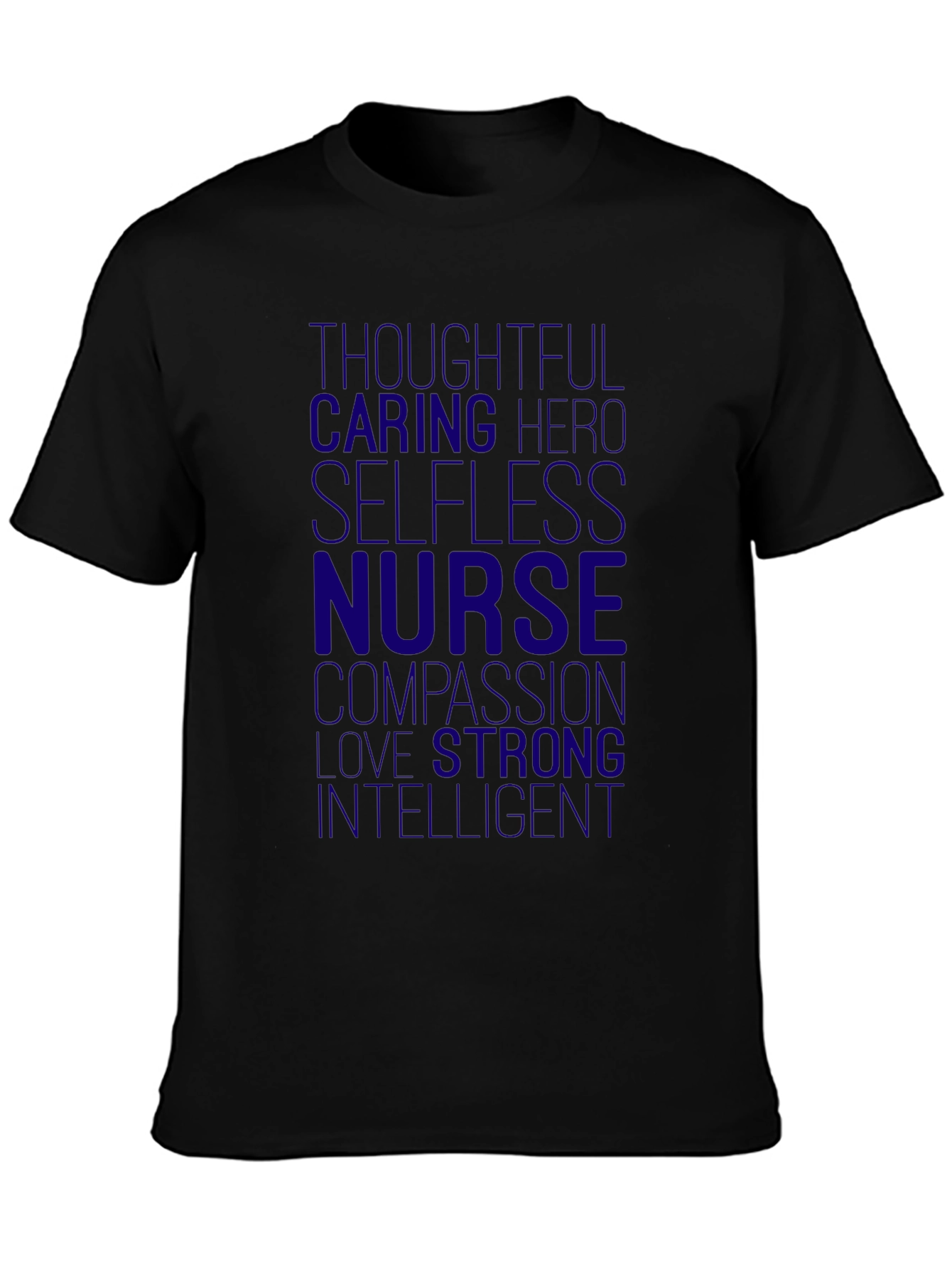 Nurse Hero T-Shirt - Thoughtful Caring Selfless