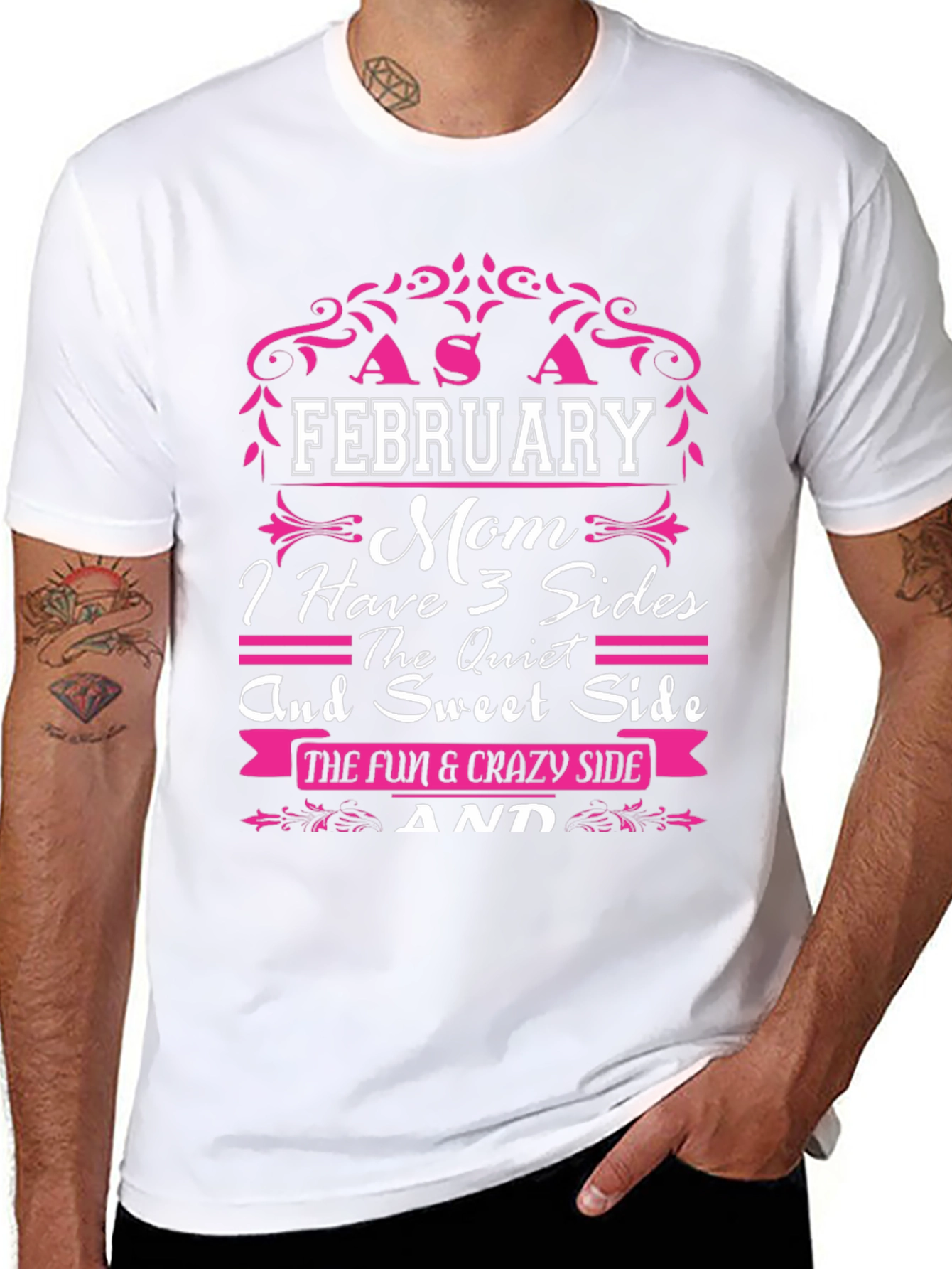 February Mom T-Shirt: 3 Sides Quiet Sweet & Crazy