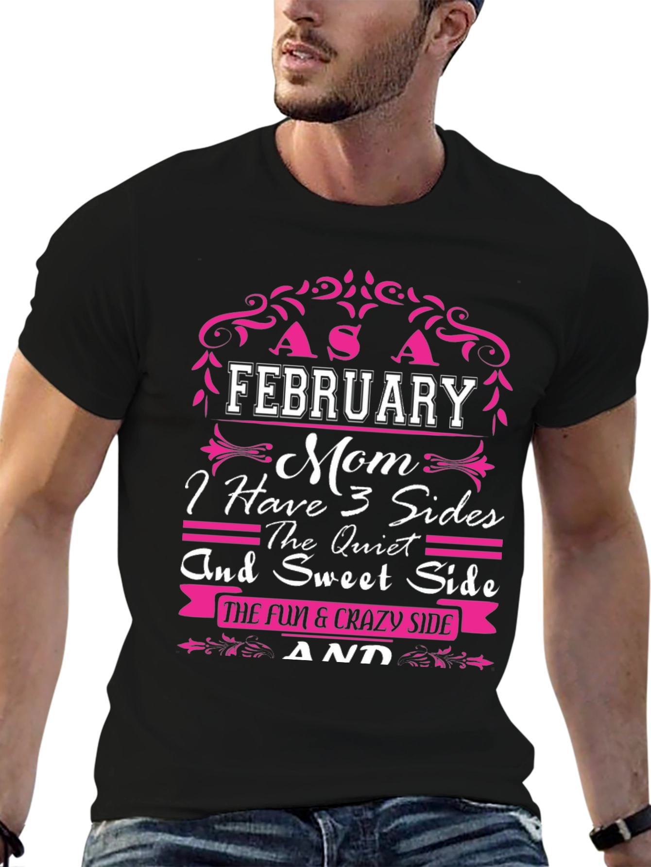 February Mom T-Shirt: 3 Sides Quiet Sweet & Crazy