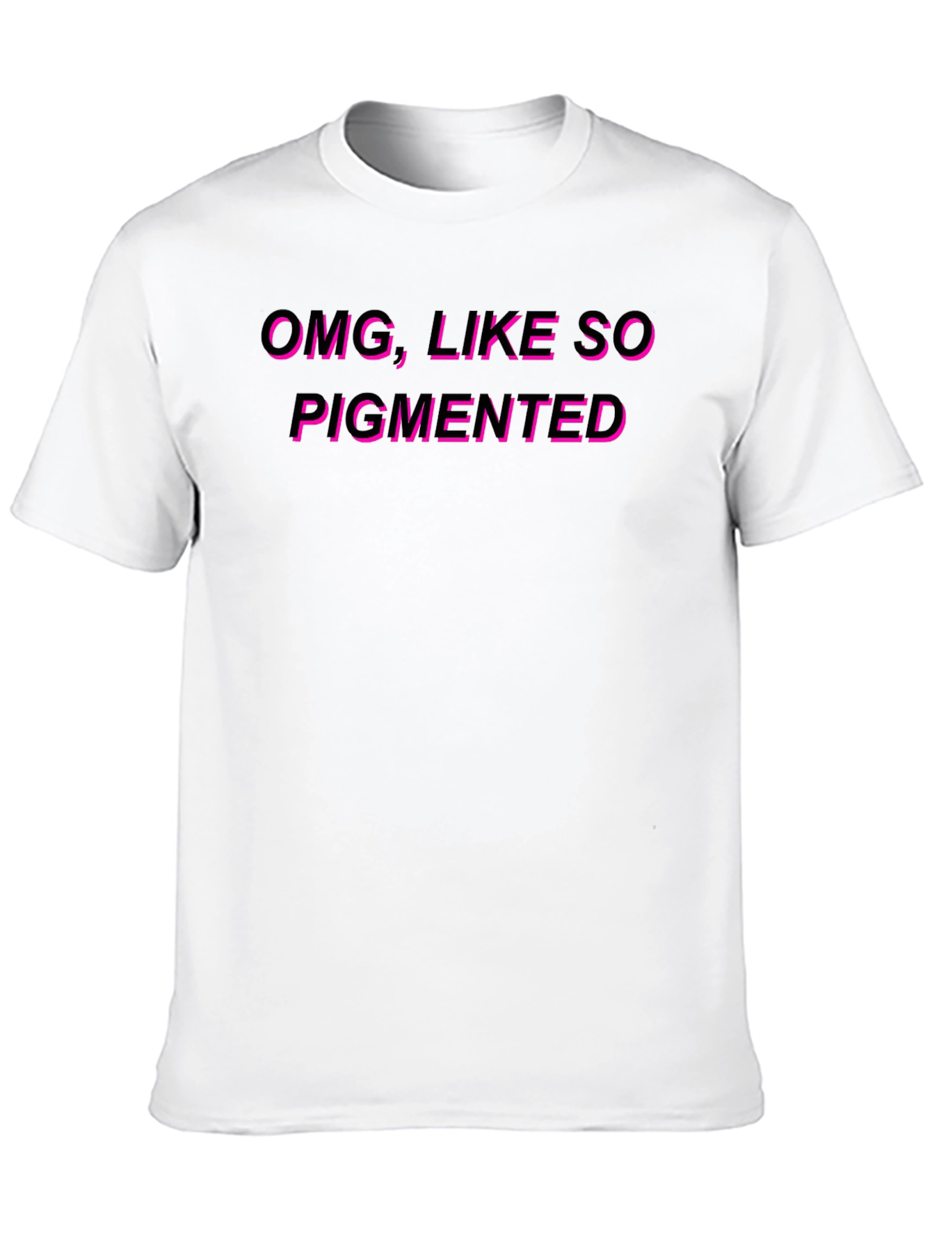 OMG Like So Pigmented T-Shirt Black Graphic Tee