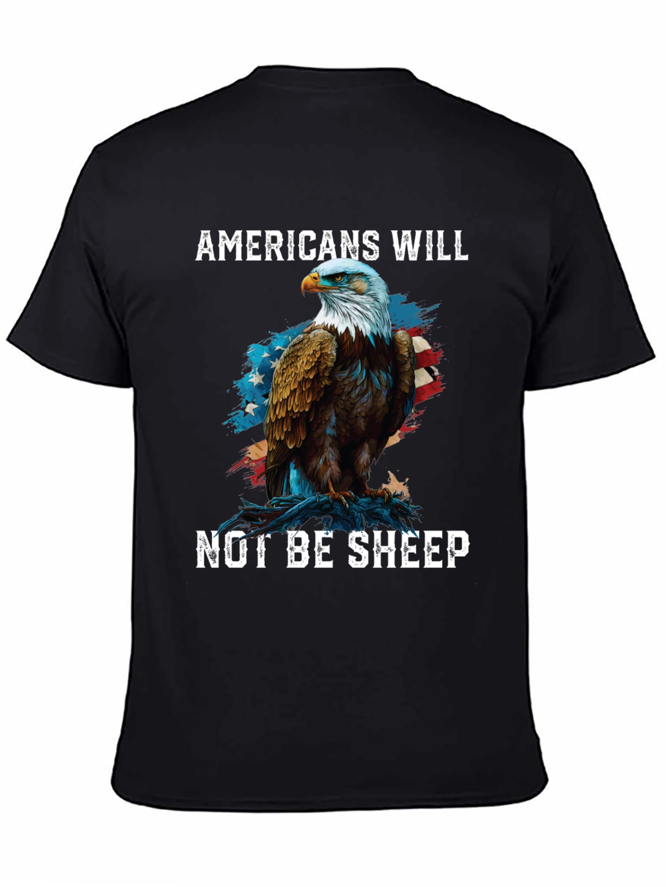 Americans Will Not Be Sheep Eagle Graphic Tee