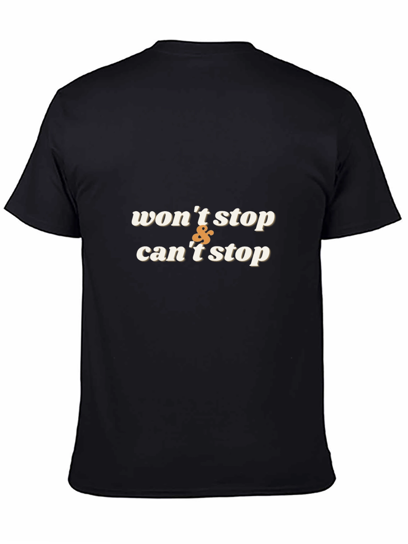Wont Stop Cant Stop Graphic Tee