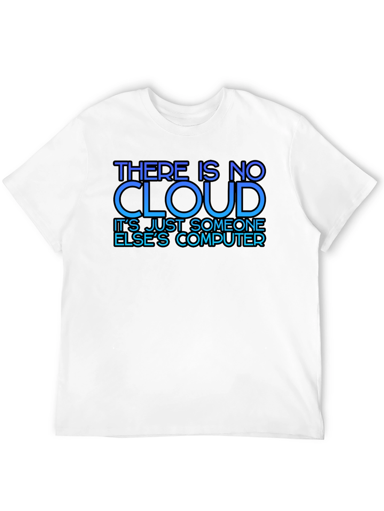 No Cloud T-Shirt - Programmer Humor