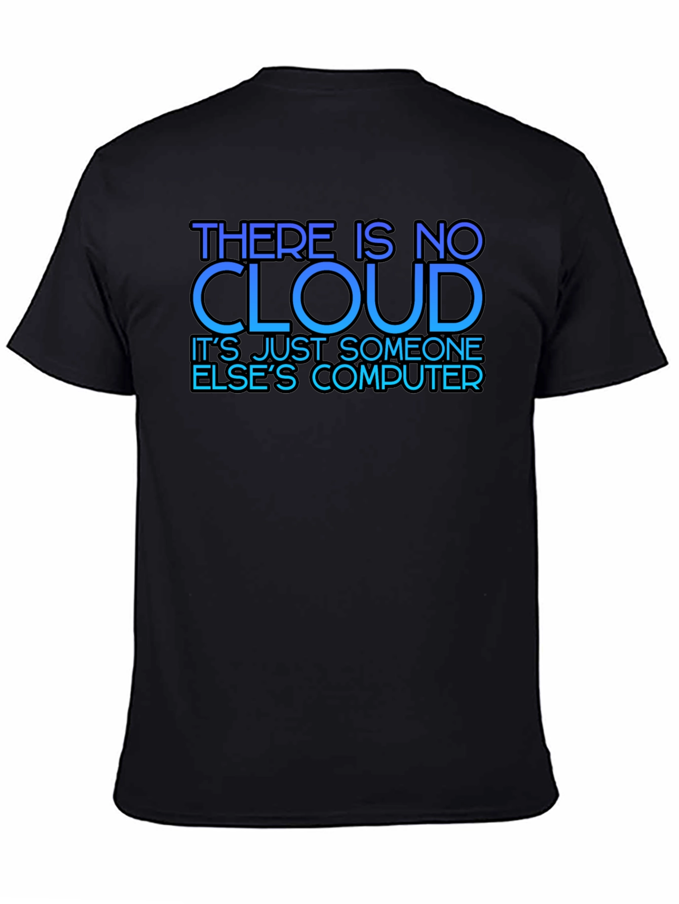 No Cloud T-Shirt - Programmer Humor