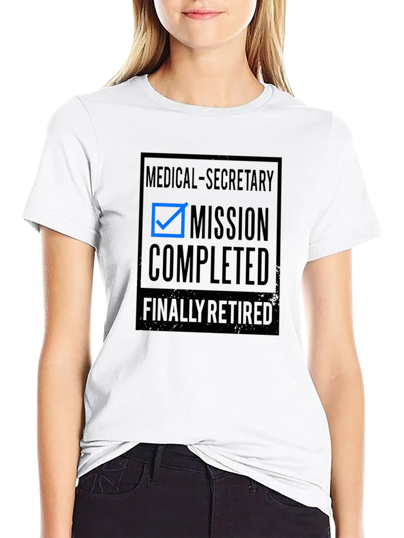 Medical Secretary Retired T-Shirt - Mission Completed!