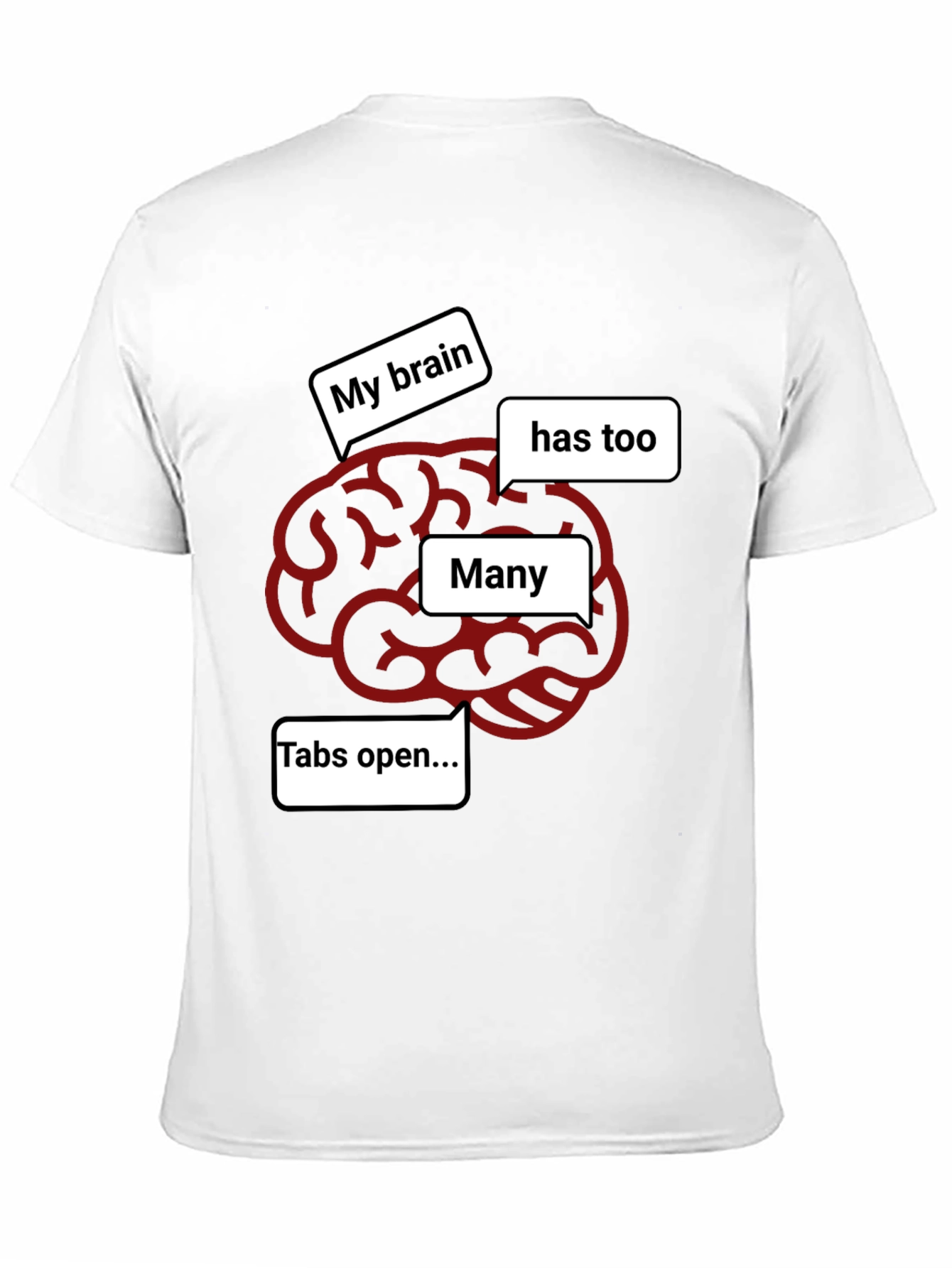 My Brain Has Too Many Tabs Open Funny T-Shirt