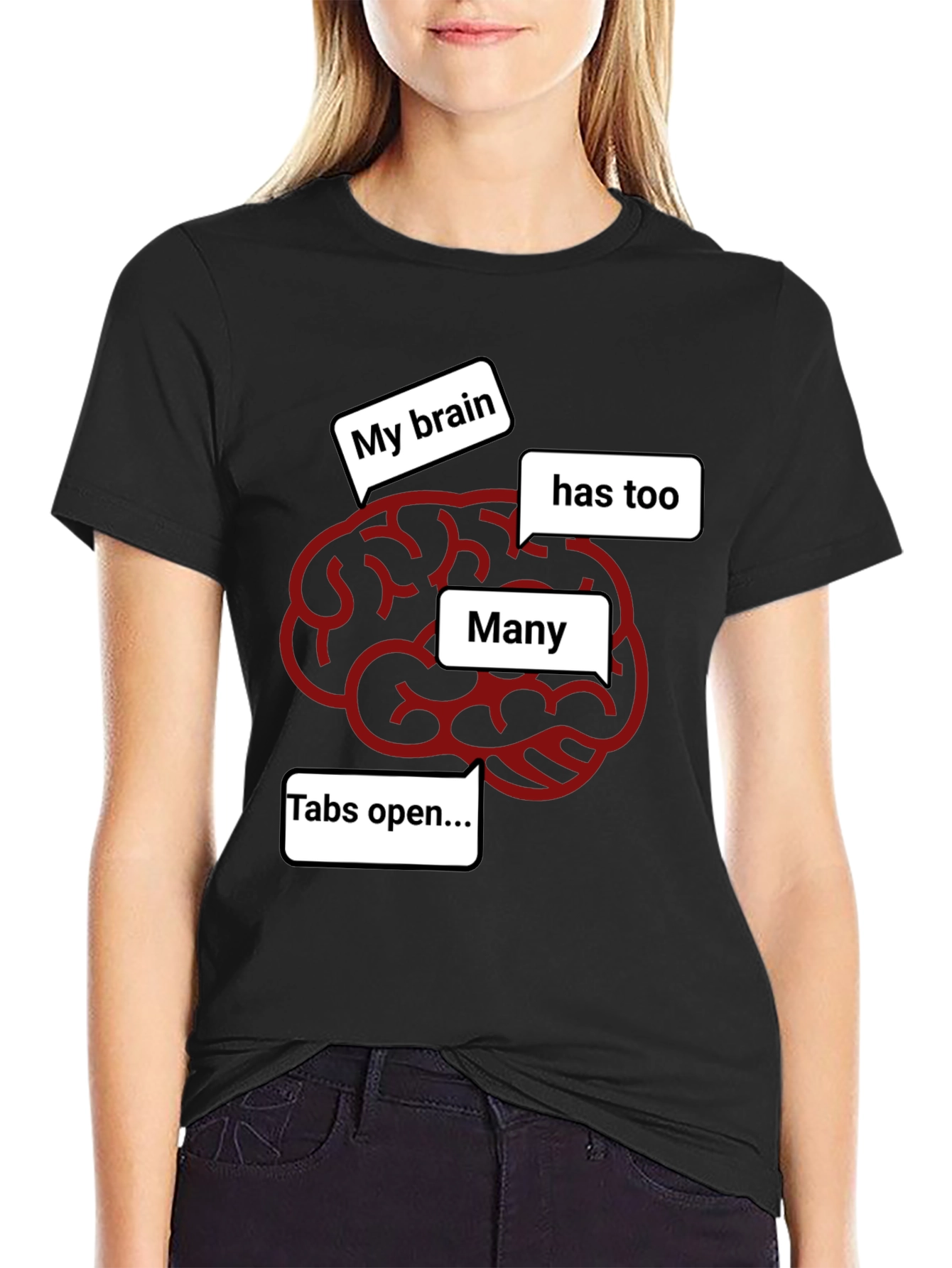 My Brain Has Too Many Tabs Open Funny T-Shirt