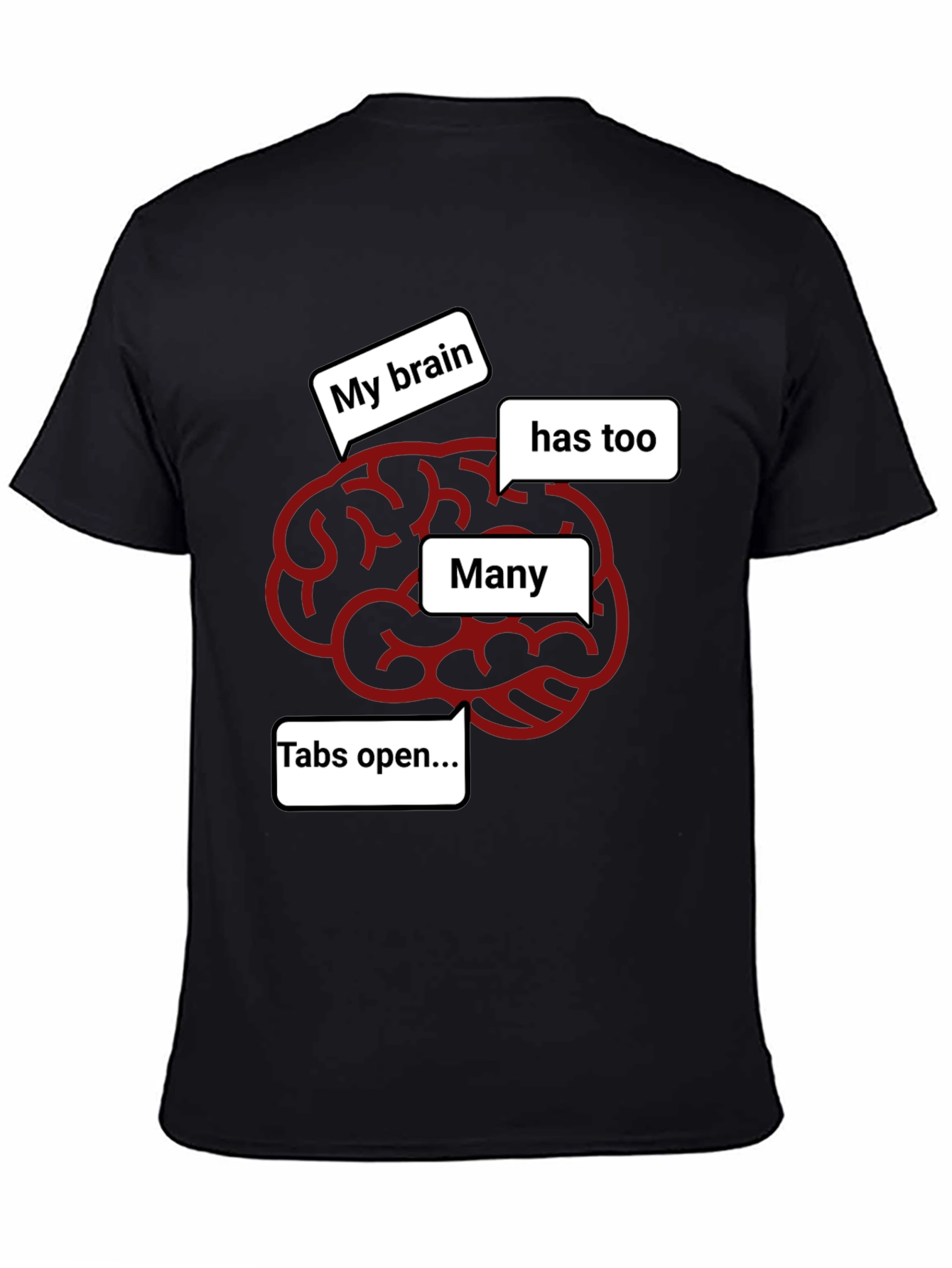 My Brain Has Too Many Tabs Open Funny T-Shirt