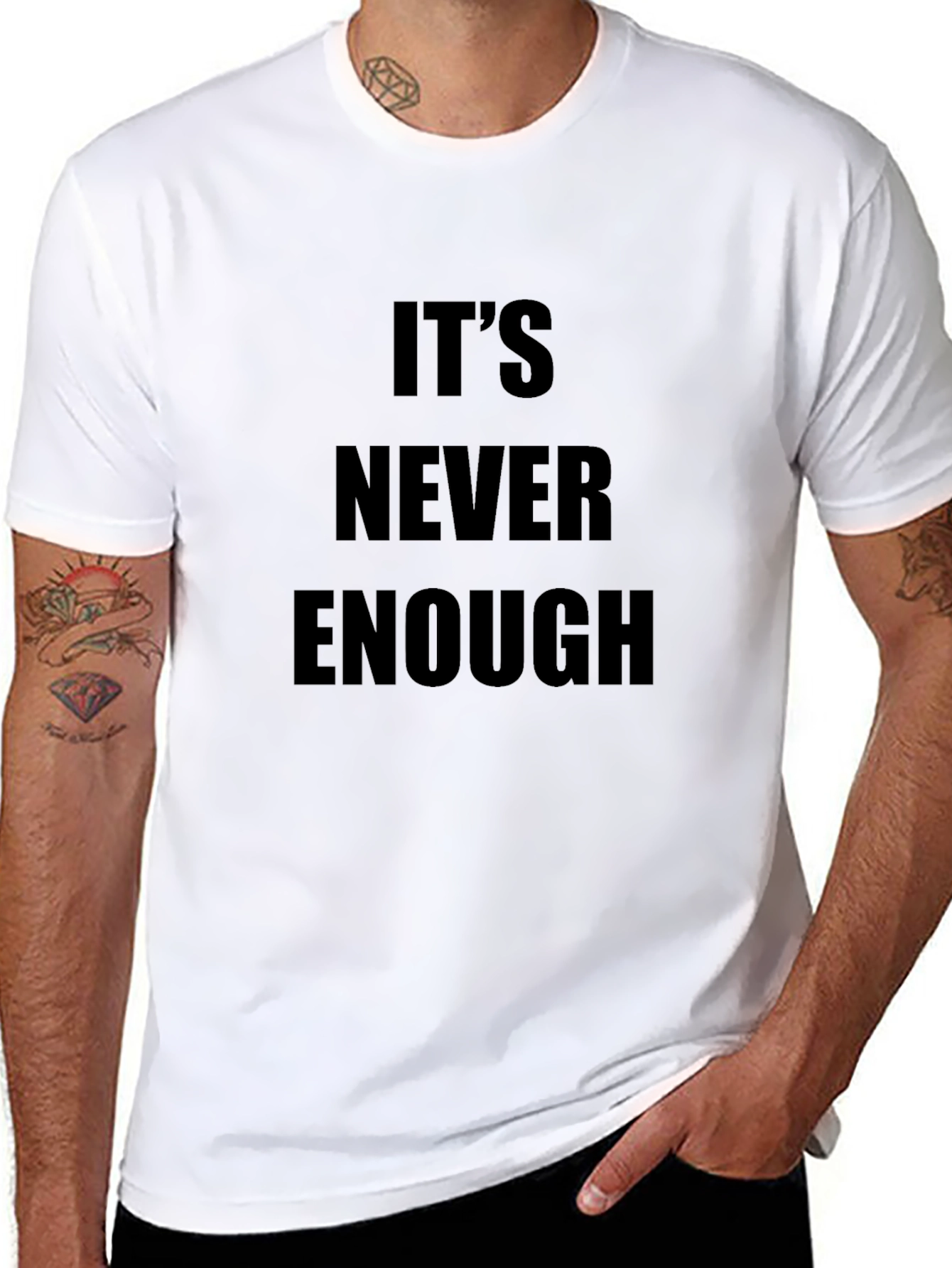 Its Never Enough Graphic Tee