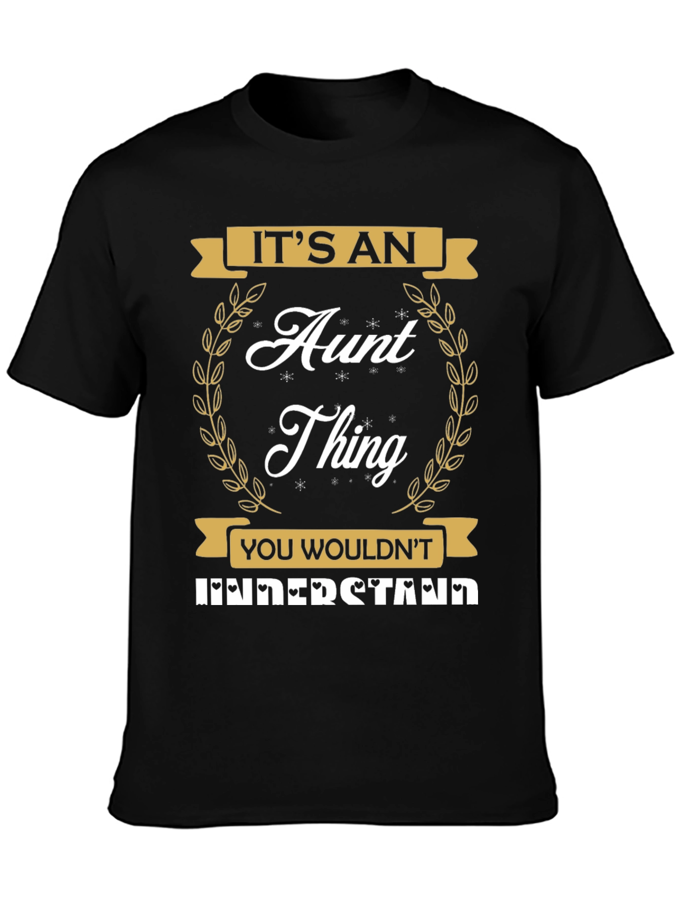 Its an Aunt Thing Graphic T-Shirt