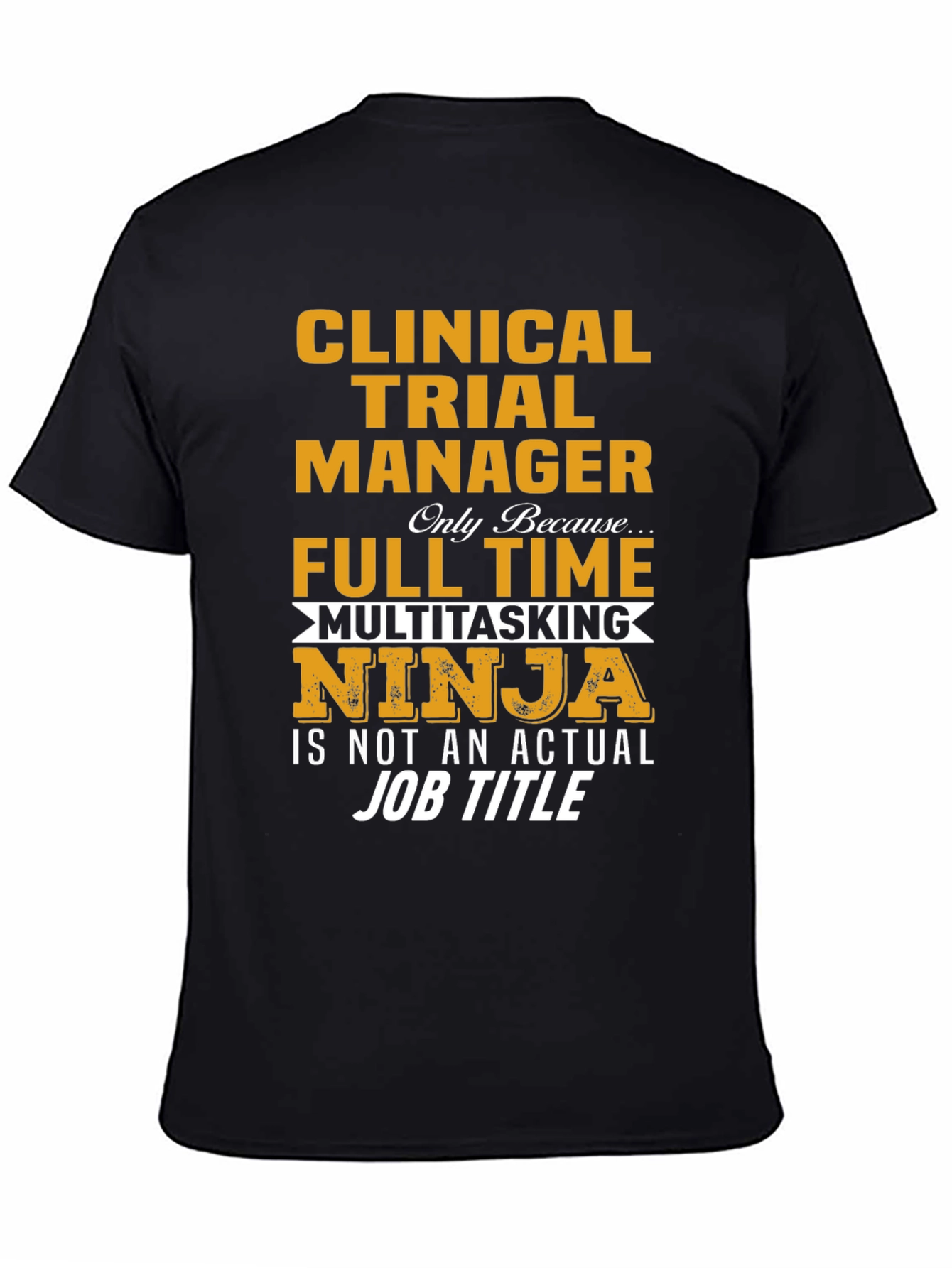 Clinical Trial Manager Ninja T-Shirt