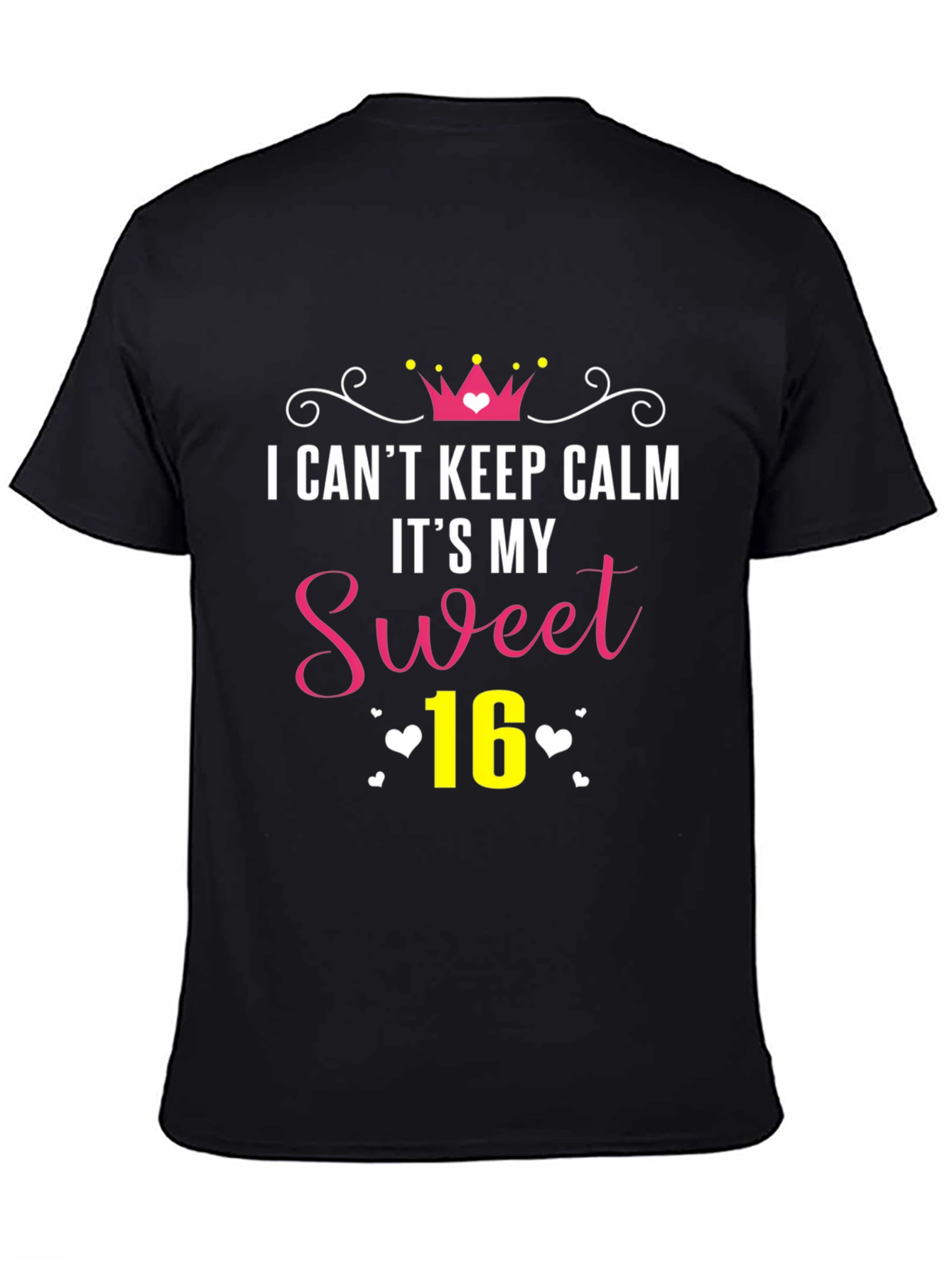 Sweet 16 Birthday T-Shirt: I Cant Keep Calm
