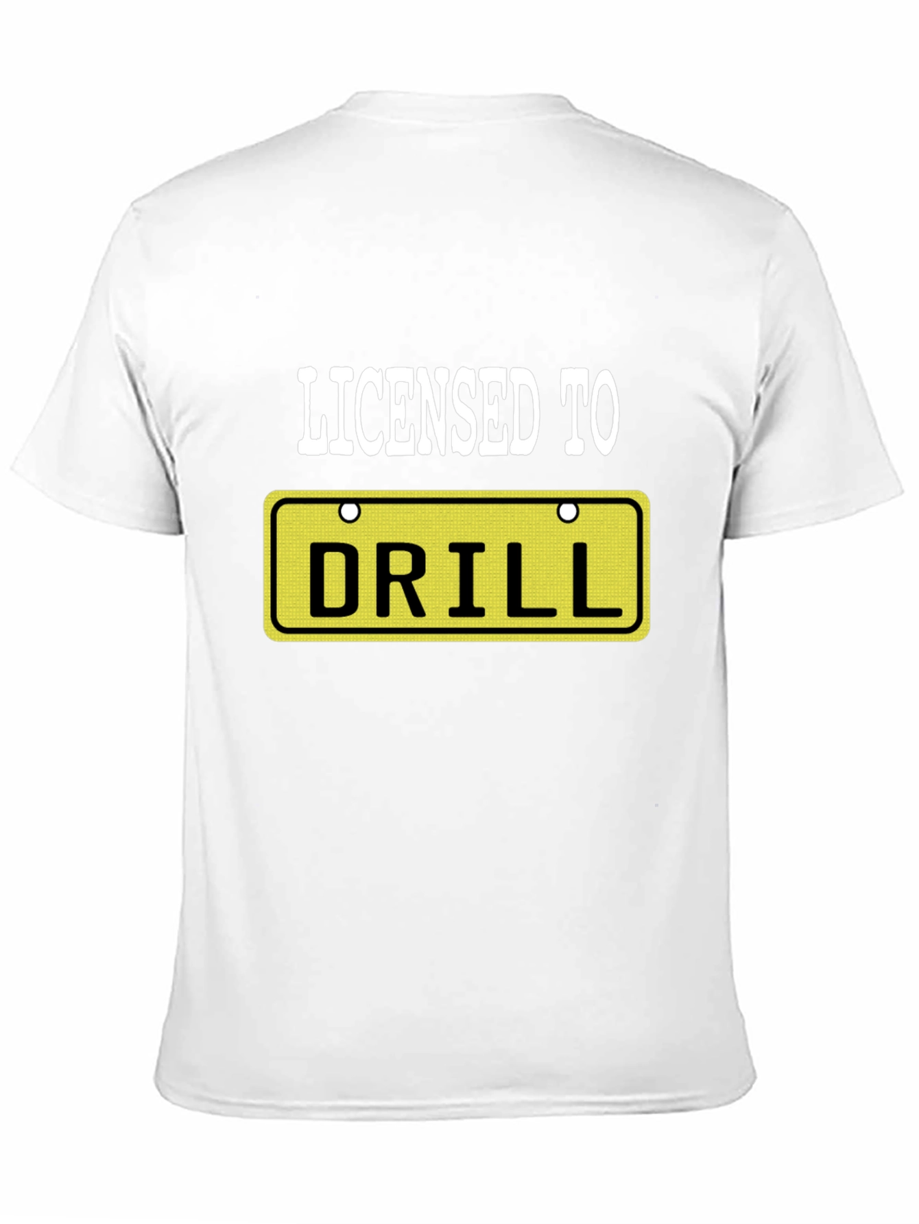 Licensed to Drill Novelty Graphic T-Shirt