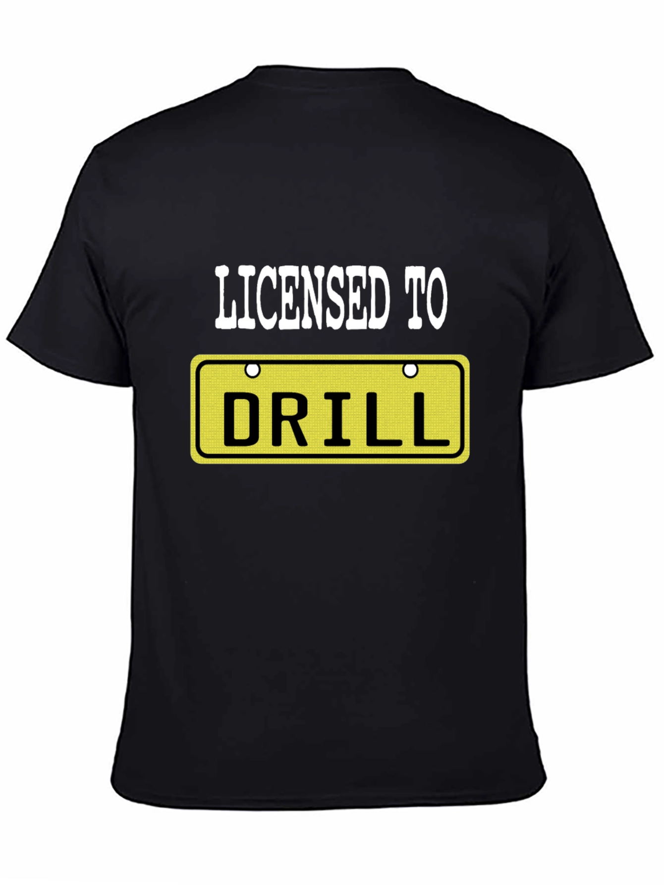Licensed to Drill Novelty Graphic T-Shirt