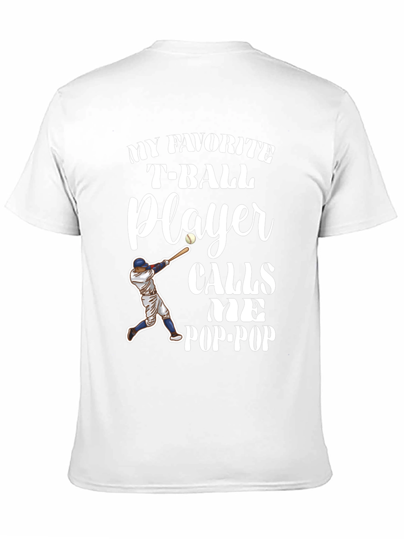 My Favorite T-Ball Player Calls Me Pop-Pop T-Shirt