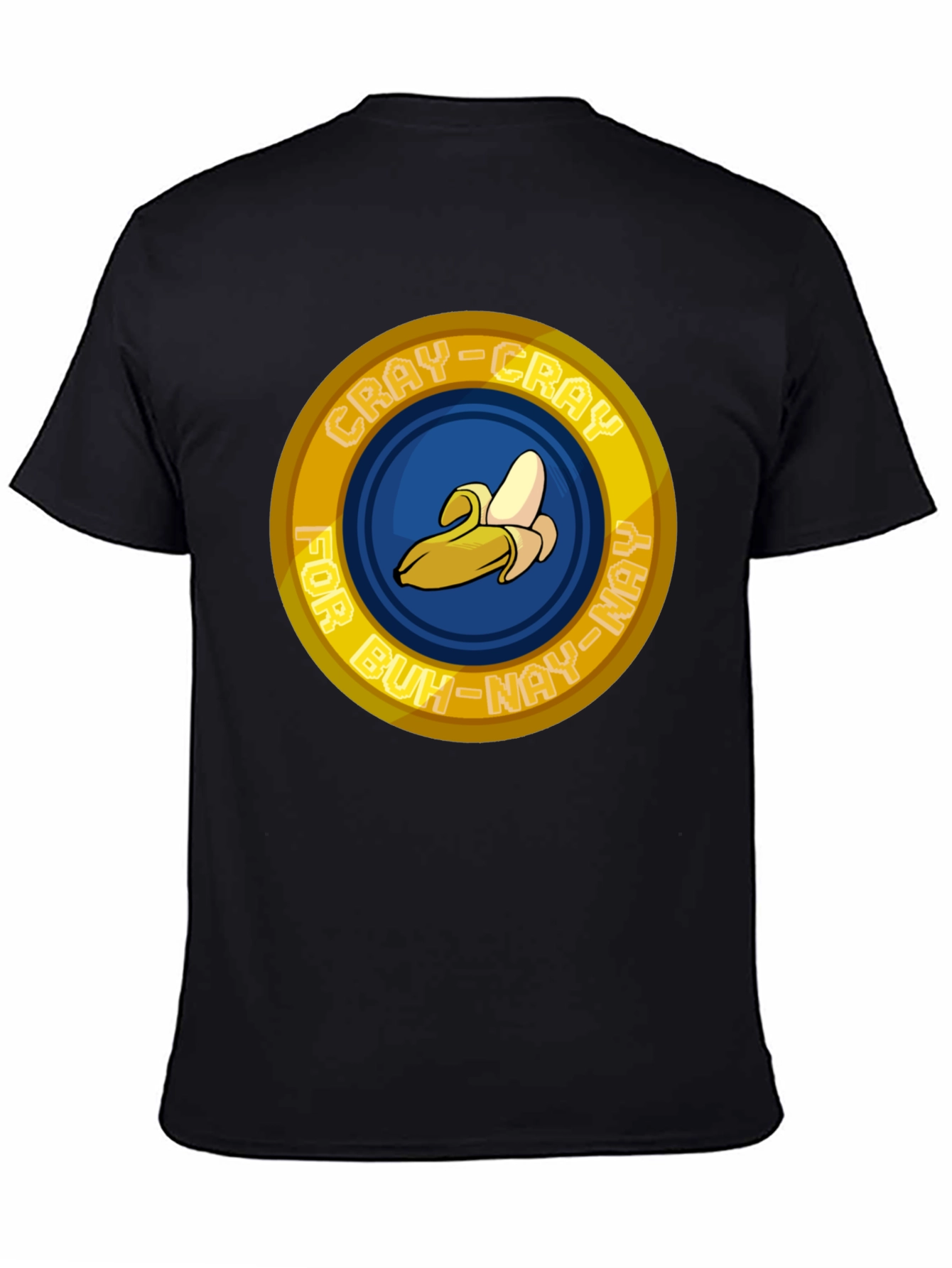 Crazy for Buh-Nay T-Shirt